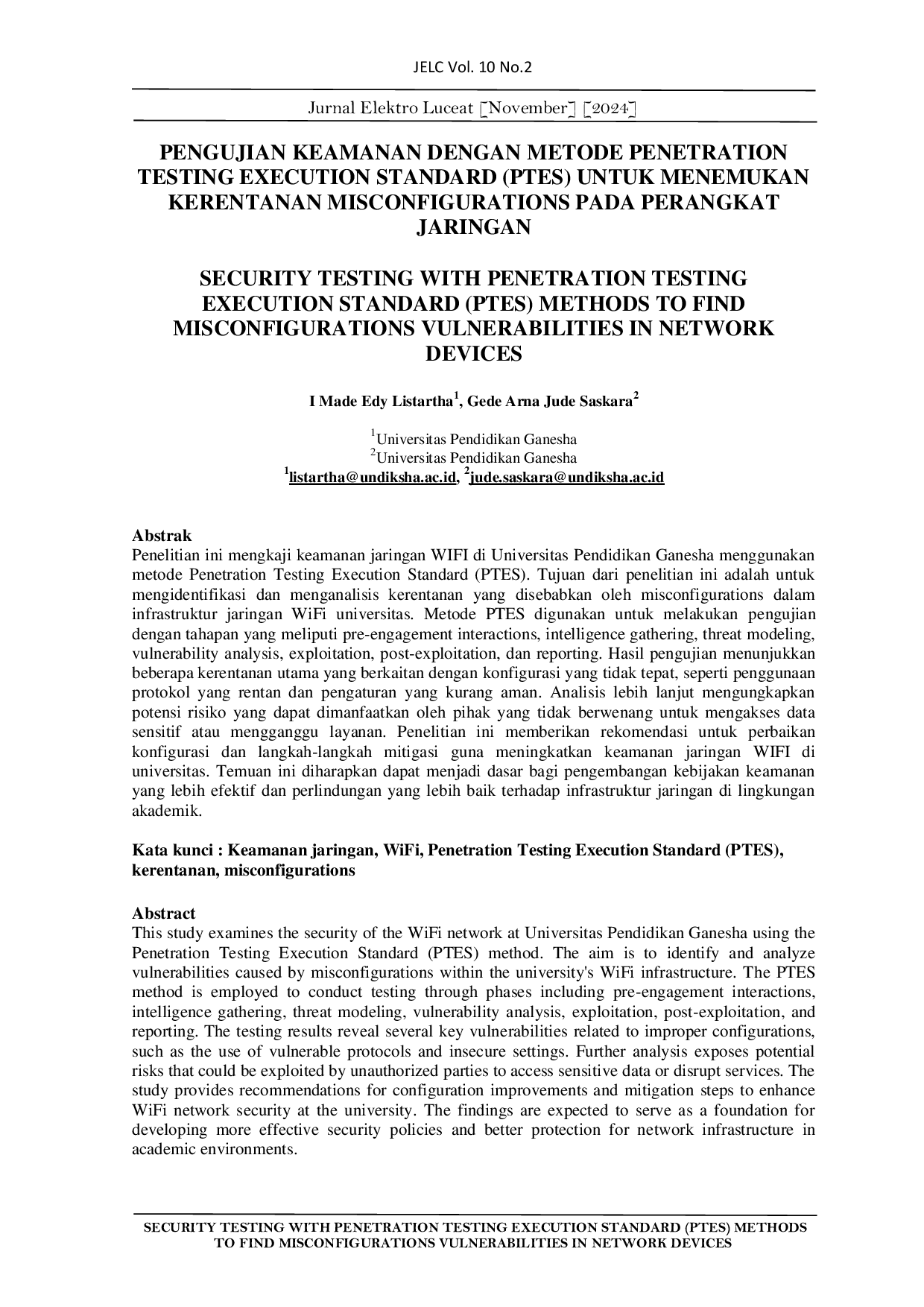 JURIS PENGUJIAN KEAMANAN DENGAN METODE PENETRATION TESTING EXECUTION STANDARD PTES UNTUK MENEMUKAN KERENTANAN MISCONFIGURATIONS PADA PERANGKAT JARINGAN Studi Kasus Jaringan WIFI Universitas Pendidikan Ga