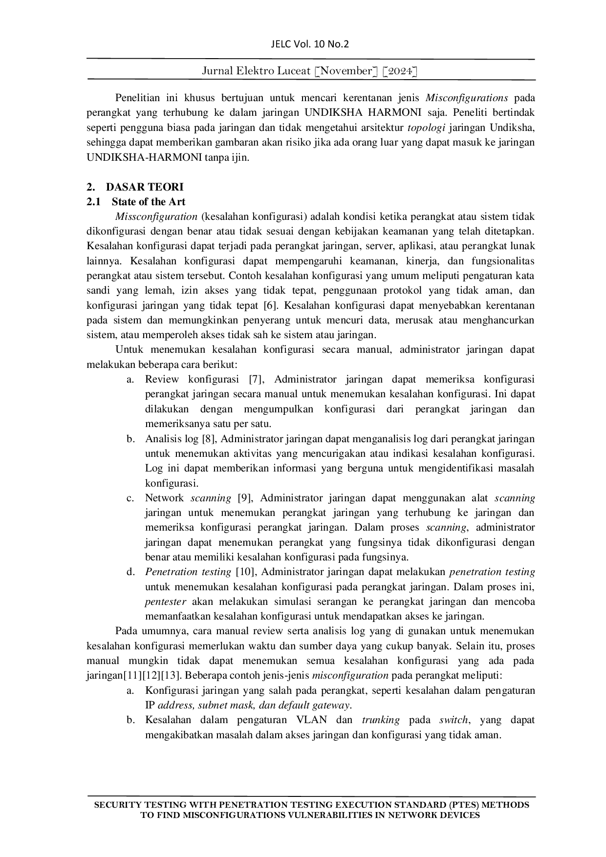 JURIS PENGUJIAN KEAMANAN DENGAN METODE PENETRATION TESTING EXECUTION STANDARD PTES UNTUK MENEMUKAN KERENTANAN MISCONFIGURATIONS PADA PERANGKAT JARINGAN Studi Kasus Jaringan WIFI Universitas Pendidikan Ga