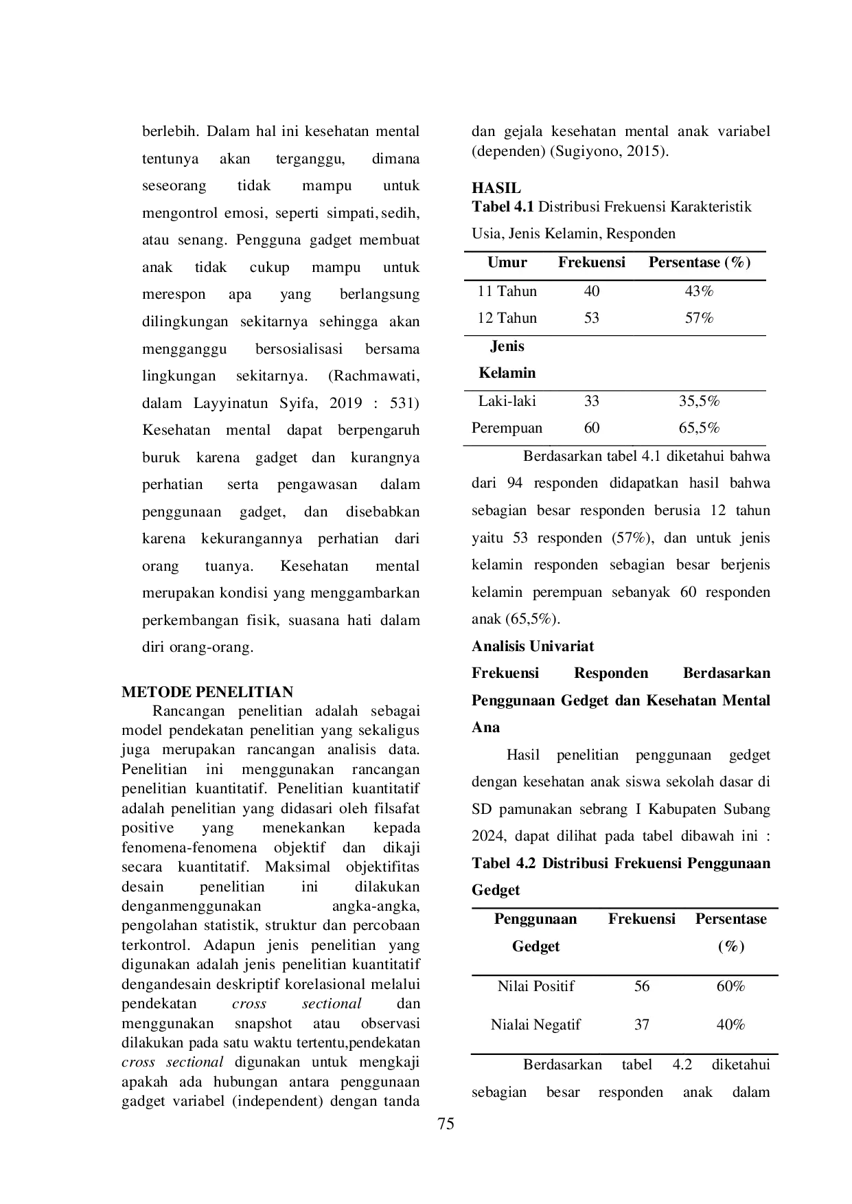 JURIS Hubungan Penggunaan Gadget dengan Tanda dan Gejala Kesehatan Mental Anak Siswa Sekolah Dasar di SD Negeri Pamanukan Sebrang I Kabupaten Subang