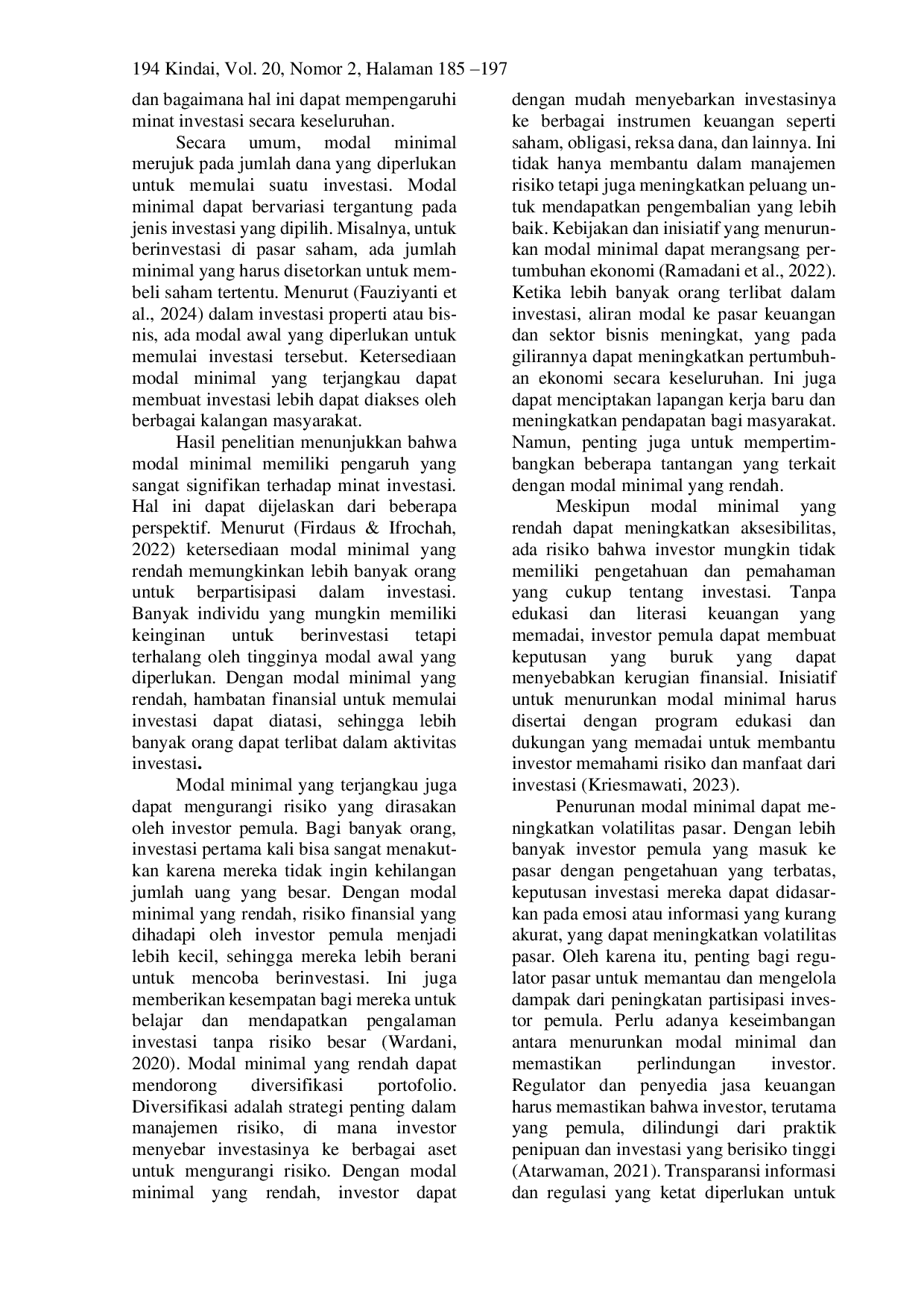 JURIS Minat Investasi Mahasiswa di Pasar Modal yang Dideterminasi oleh Pengetahuan Investasi Manfaat Investasi dan Modal Minimal Investasi Studi pada Mahasiswa STIE Pancasetia Banjarmasin