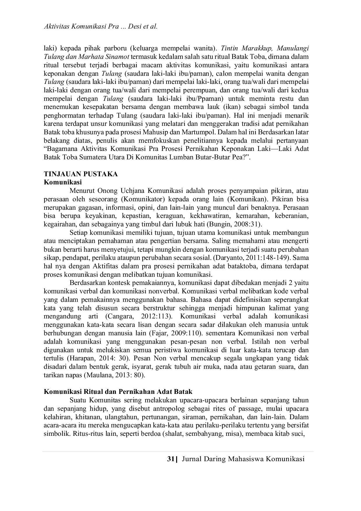 JURIS Aktivitas Komunikasi Pra Prosesi Pernikahan Adat Batak Toba Sumatera Utara Studi Etnografi Komunikasi pada Aktivitas Prosesi Marhusip Dan Martumpol Pernikahan Keponakan Laki Laki Adat Batak Toba Su