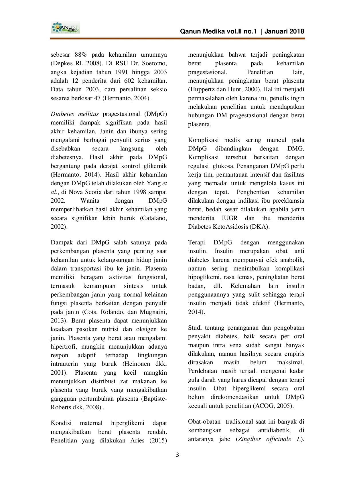 JURIS Perbandingan Pengaruh Pemberian Ekstrak Zingiber Officinale dengan Insulin Terhadap Berat Plasenta pada Rattus Norvegicus Model Diabetes Mellitus Pragestasional