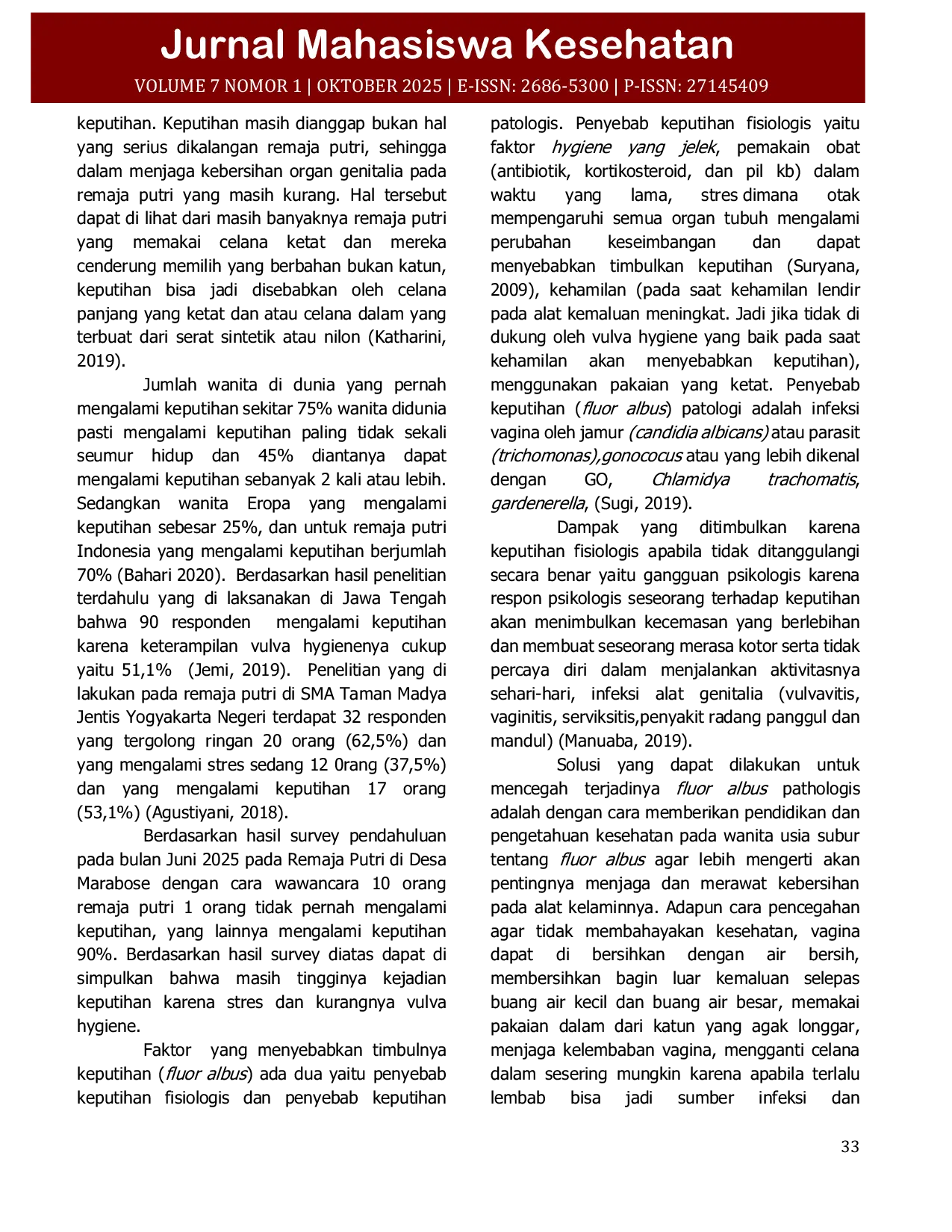 JURIS Hubungan Antara Depression Anxiety Stres Dan Vulva Hygiene Dengan Kejadian Fluor Albus Pada Remaja Putri Di Desa Marabose Halmahera Selatan