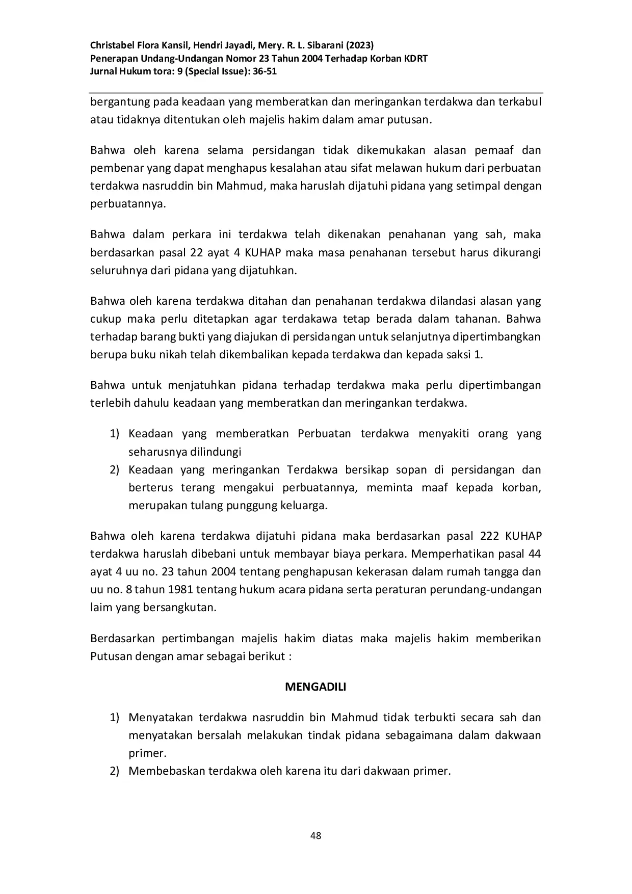 JURIS PENERAPAN UNDANG UNDANGAN NOMOR 23 TAHUN 2004 TERHADAP KORBAN KDRT Studi Kasus Putusan Nomor XXX Pid Sus 2020 PN Mrn