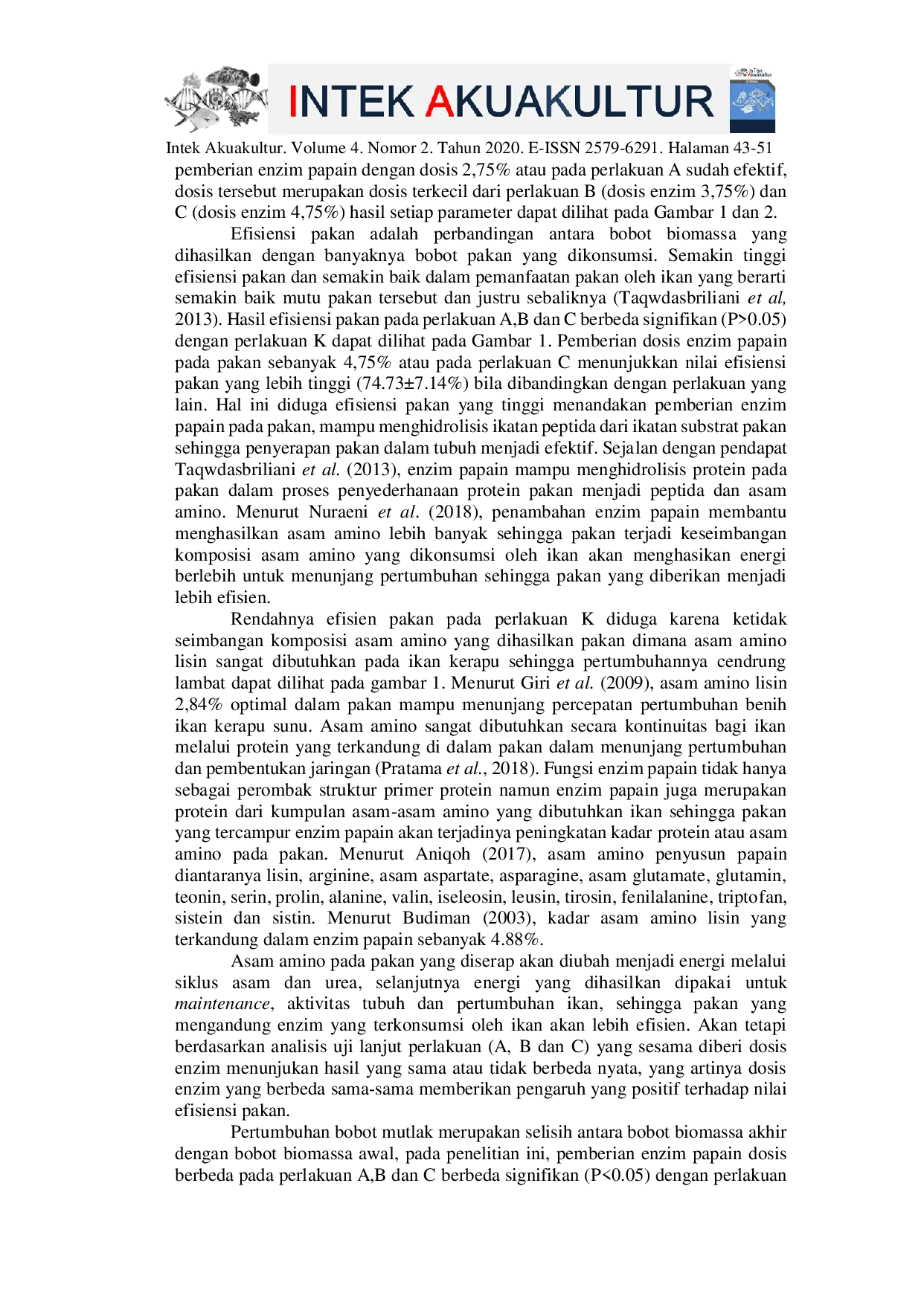 JURIS Efisiensi Pakan dan Pertumbuhan Ikan Kerapu Cantang Epinephelus fuscoguttatus x Epinephelus lanceolatus dengan Pemberian Dosis Enzim Papain Berbeda