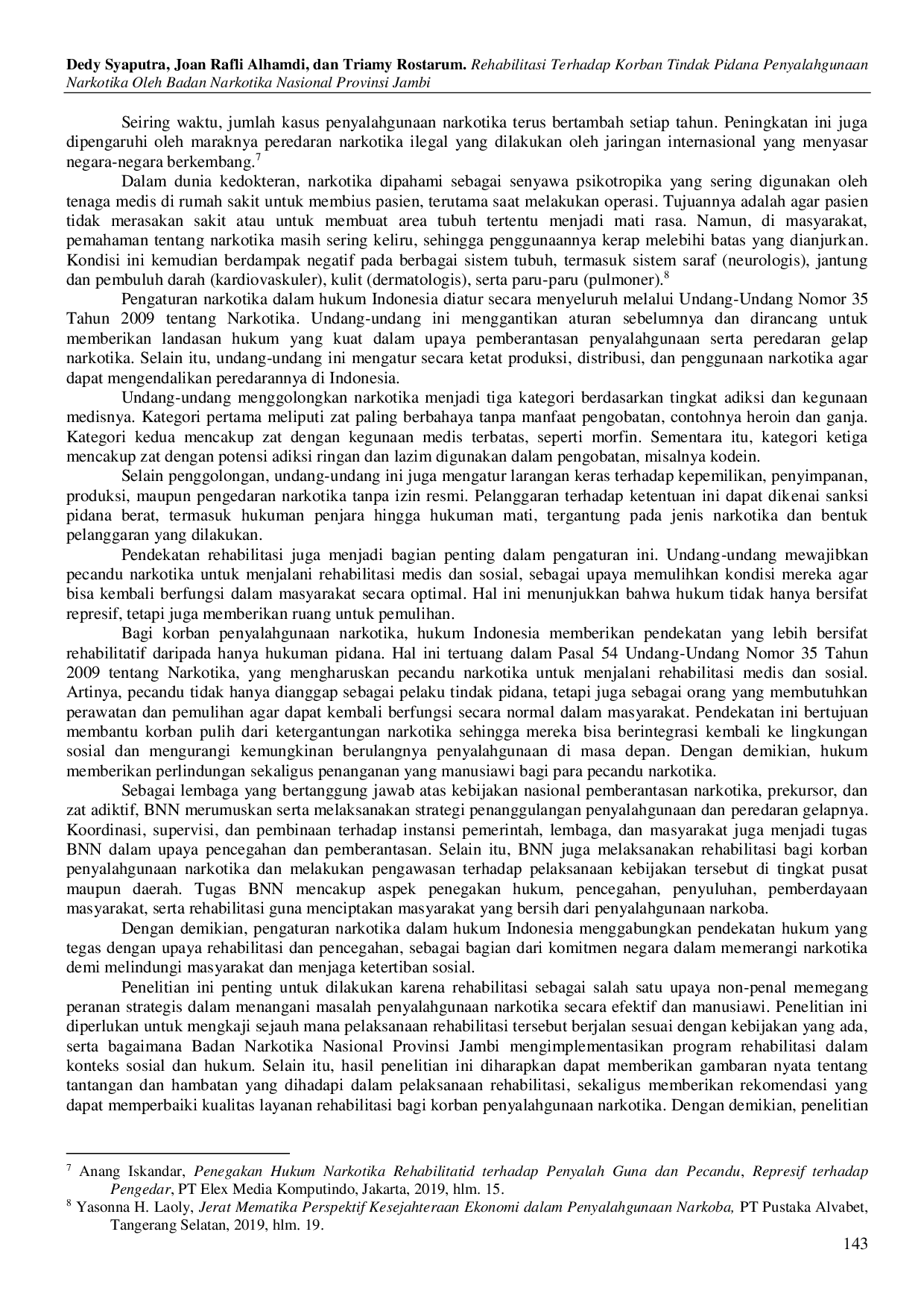 JURIS Rehabilitasi Terhadap Korban Tindak Pidana Penyalahgunaan Narkotika Oleh Badan Narkotika Nasional Provinsi Jambi