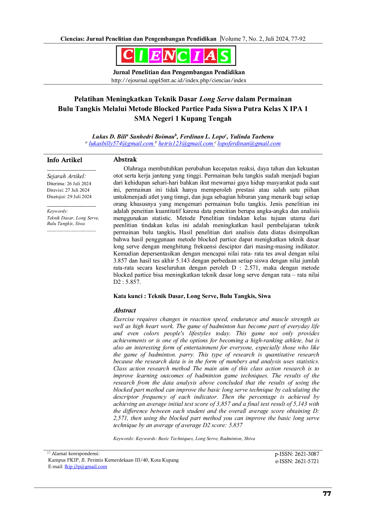 JURIS Pelatihan Meningkatkan Teknik Dasar Long Serve dalam Permainan Bulu Tangkis Melalui Metode Blocked Partice Pada Siswa Putra Kelas X IPA 1 SMA Negeri 1 Kupang Tengah Indonesia