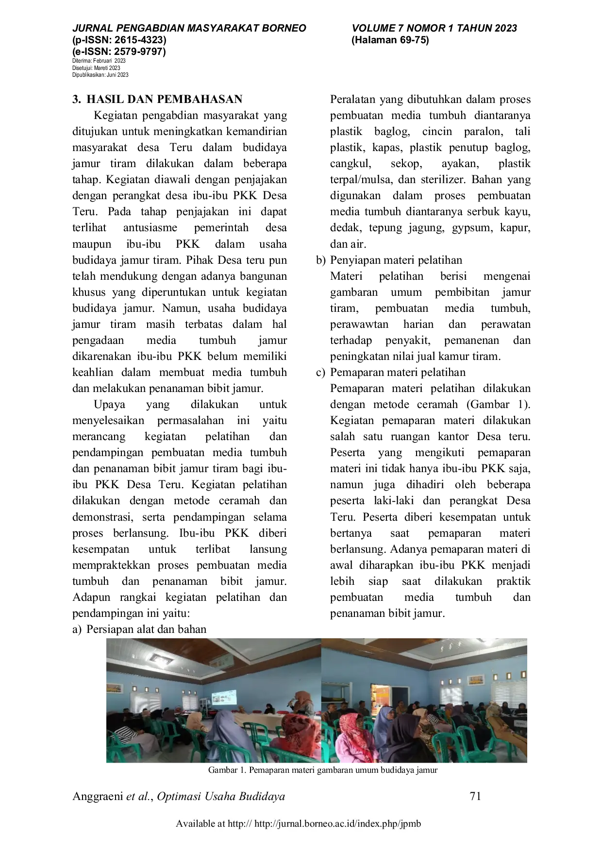 JURIS Optimalisasi Usaha Budidaya Jamur Tiram Di Desa Teru Melalui Kemandirian Pengadaan Media Tumbuh Dan Penanaman Bibit Jamur