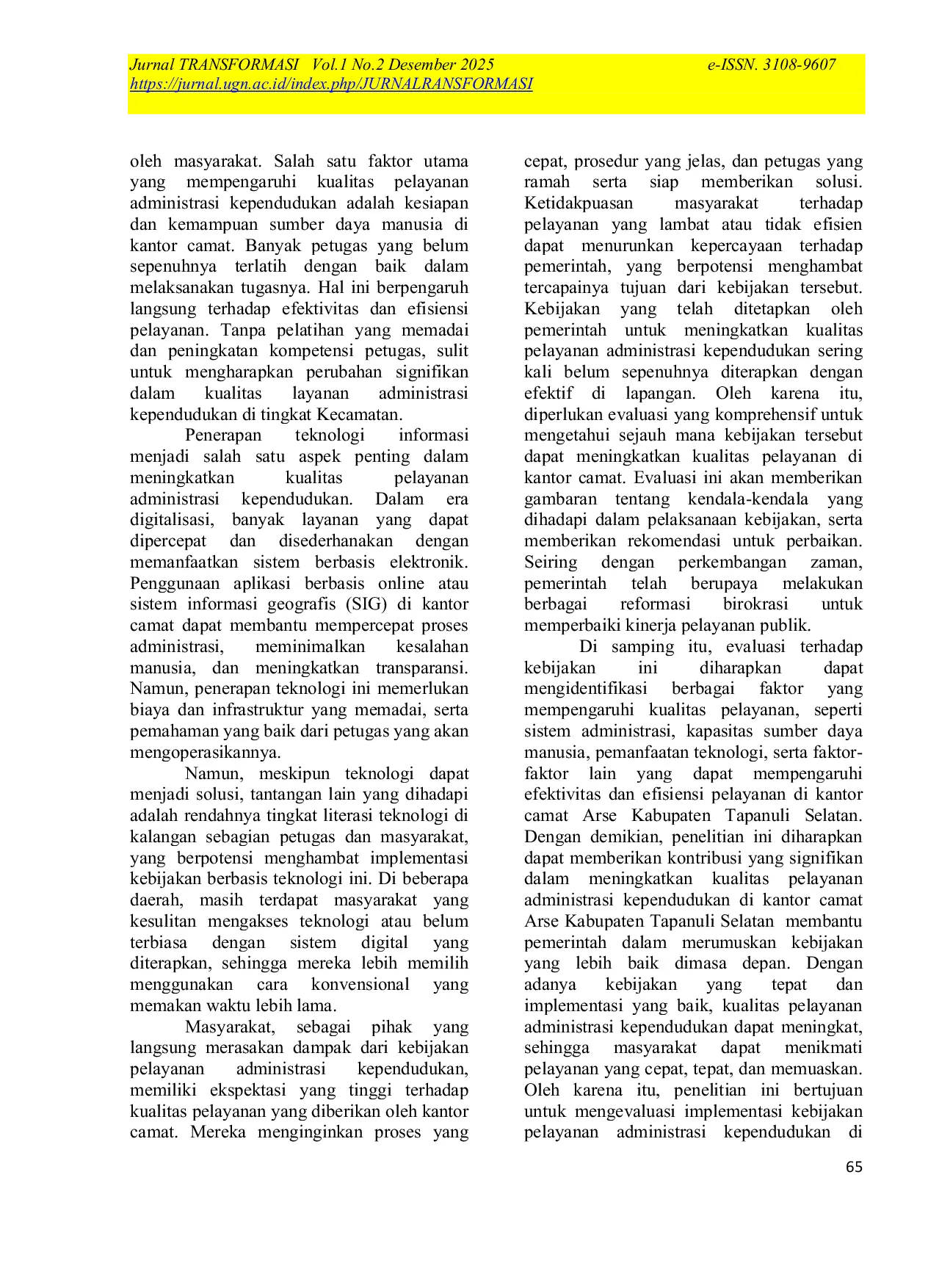 JURIS Implementation of Policy for Administrative Services in the Subdistrict Office to Improve Service Quality in Arse Subdistrict Tapanuli Selatan Regency