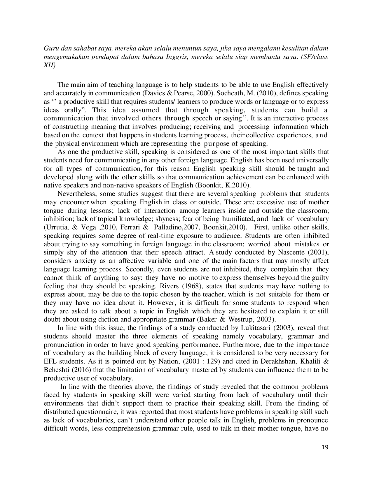 JURIS Study on Speaking Problems and Psychological Factors Encountered by Students in Developing Their Speaking Skill at SMA Kristen Dobo Aru District