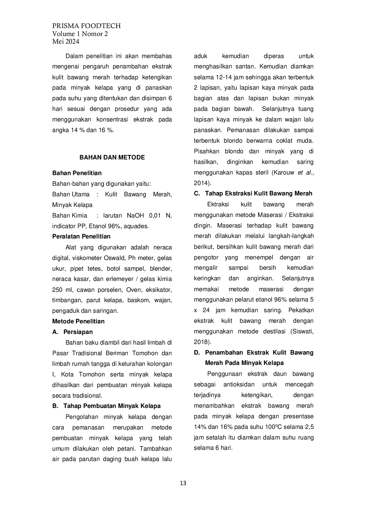 JURIS Pengaruh Penambahan Ekstrak Kulit Bawang Merah Allium cepa L var agregatum terhadap Ketengikan Minyak Kelapa