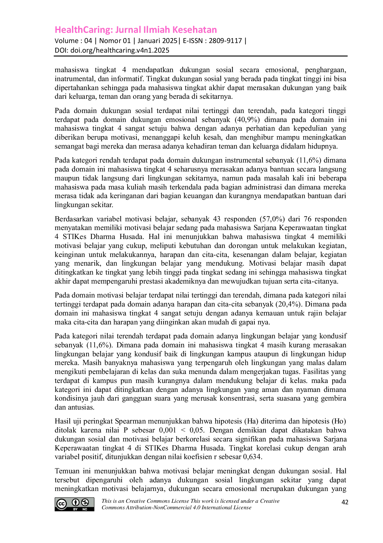 JURIS HUBUNGAN DUKUNGAN SOSIAL DENGAN MOTIVASI BELAJAR PADA MAHASISWA SARJANA KEPERAWATAN TINGKAT 4 DI STIKes DHARMA HUSADA
