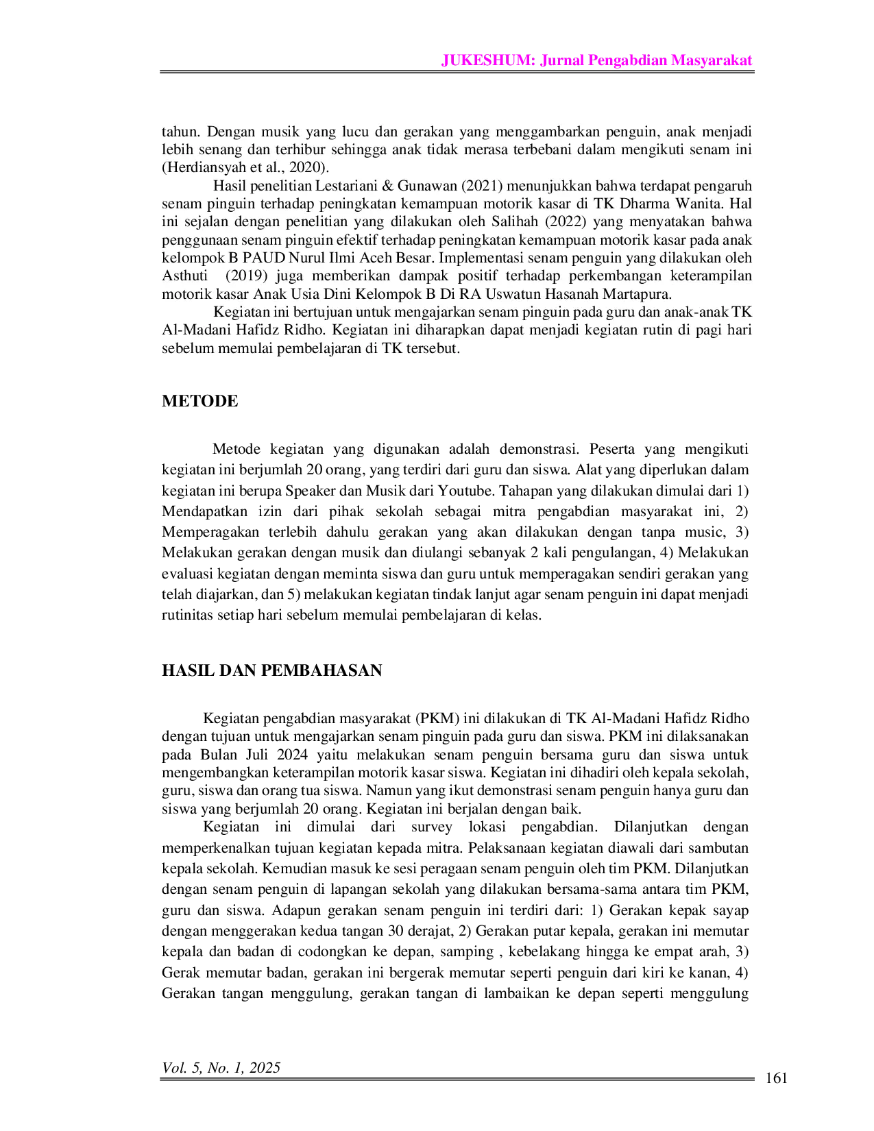 JURIS Efforts To Develop Gross Motor Skills Through Penguin Gymnastics at Al Madani Hafidz Ridho Kindergarten Upaya Pengembangan Keterampilan Motorik Kasar Melalui Senam Pinguin di TK Al Madani Hafidz Ridh
