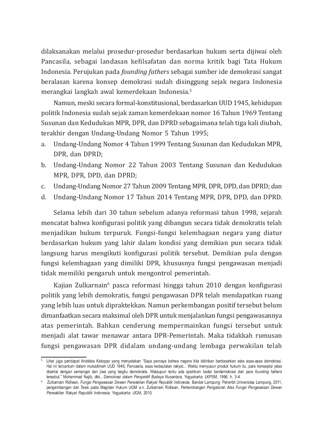 JURIS Cita Demokrasi Indonesia dalam Politik Hukum Pengawasan Dewan Perwakilan Rakyat terhadap Pemerintah