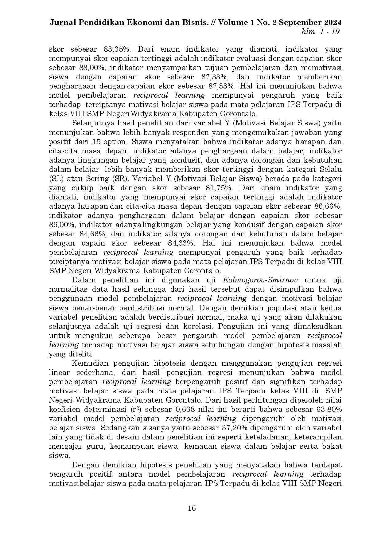 juris Pengaruh Model Pembelajaran Reciprocal Learning Terhadap Motivasi Belajar Siswa Pada Mata Pelajaran IPS Terpadu Kelas VIII di SMP Negeri Widyakrama Kabupaten Gorontalo