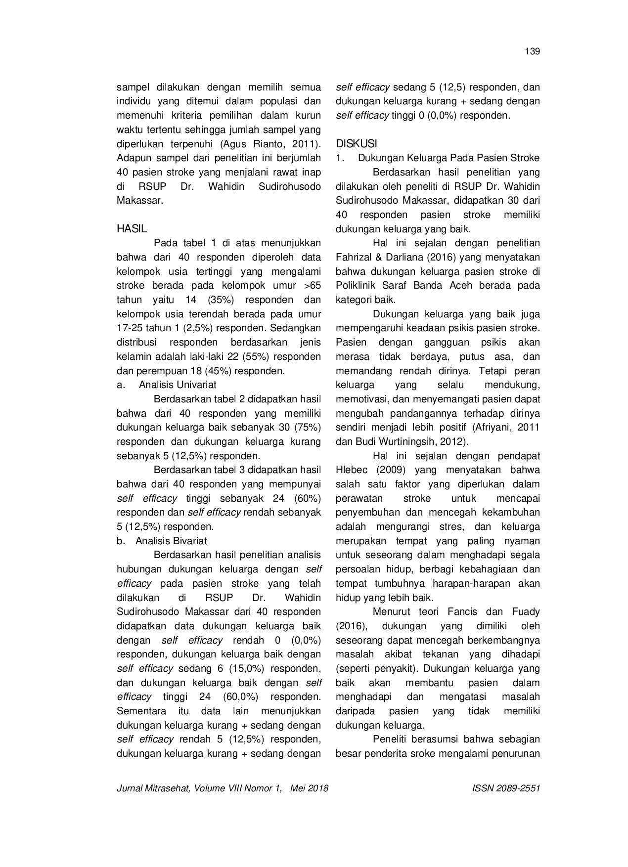 JURIS HUBUNGAN DUKUNGAN KELUARGA DENGAN SELF EFFICACY PADA PASIEN STROKE DI RSUP Dr WAHIDIN SUDIROHUSODO MAKASSAR