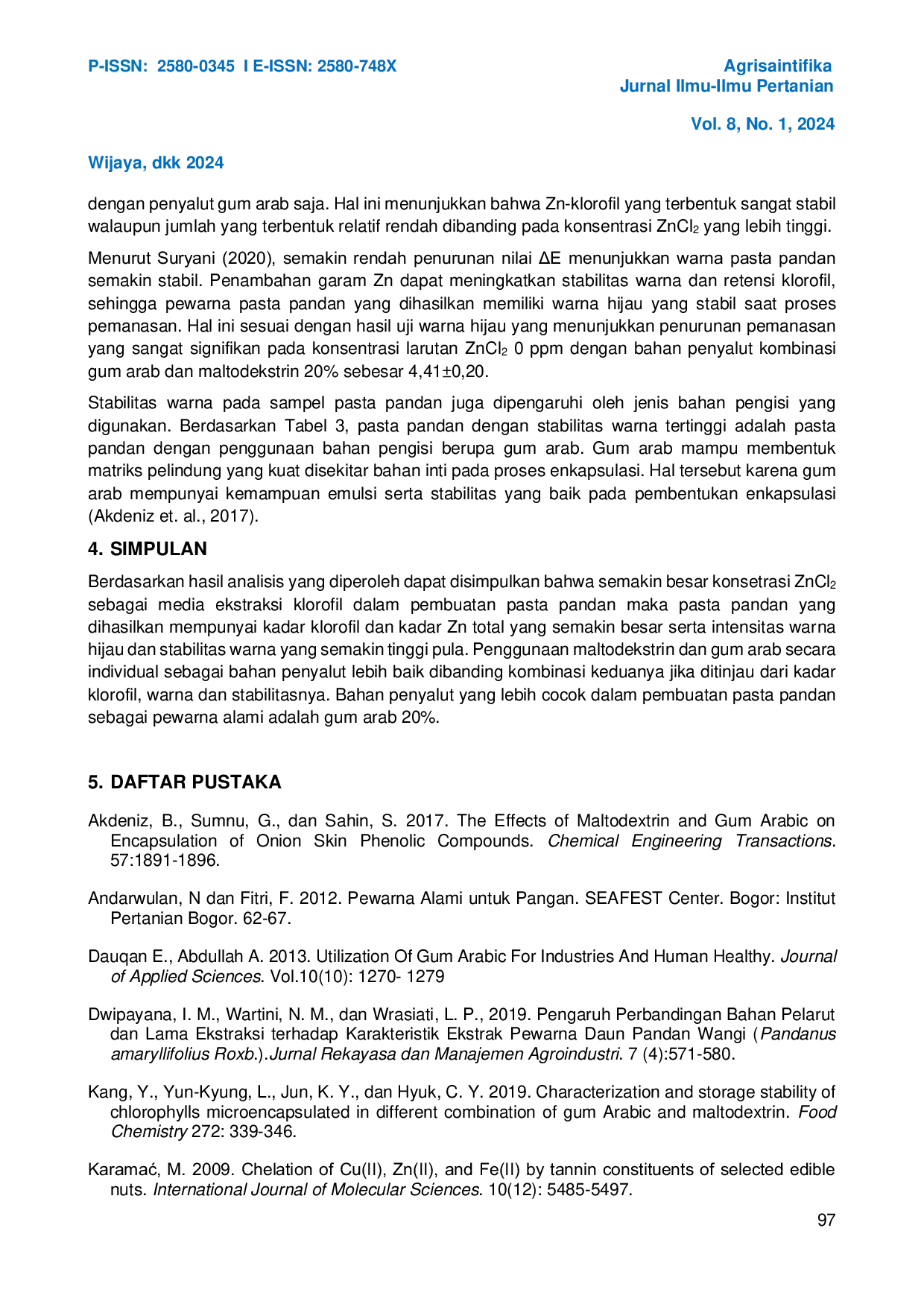 JURIS PENINGKATAN KUALITAS SIFAT FISIK DAN KADAR KLOROFIL DARI PASTA PANDAN MELALUI VARIASI KONSENTRASI ZnCl2 SEBAGAI MEDIA EKSTRAKSI DAN JENIS BAHAN PENGISI