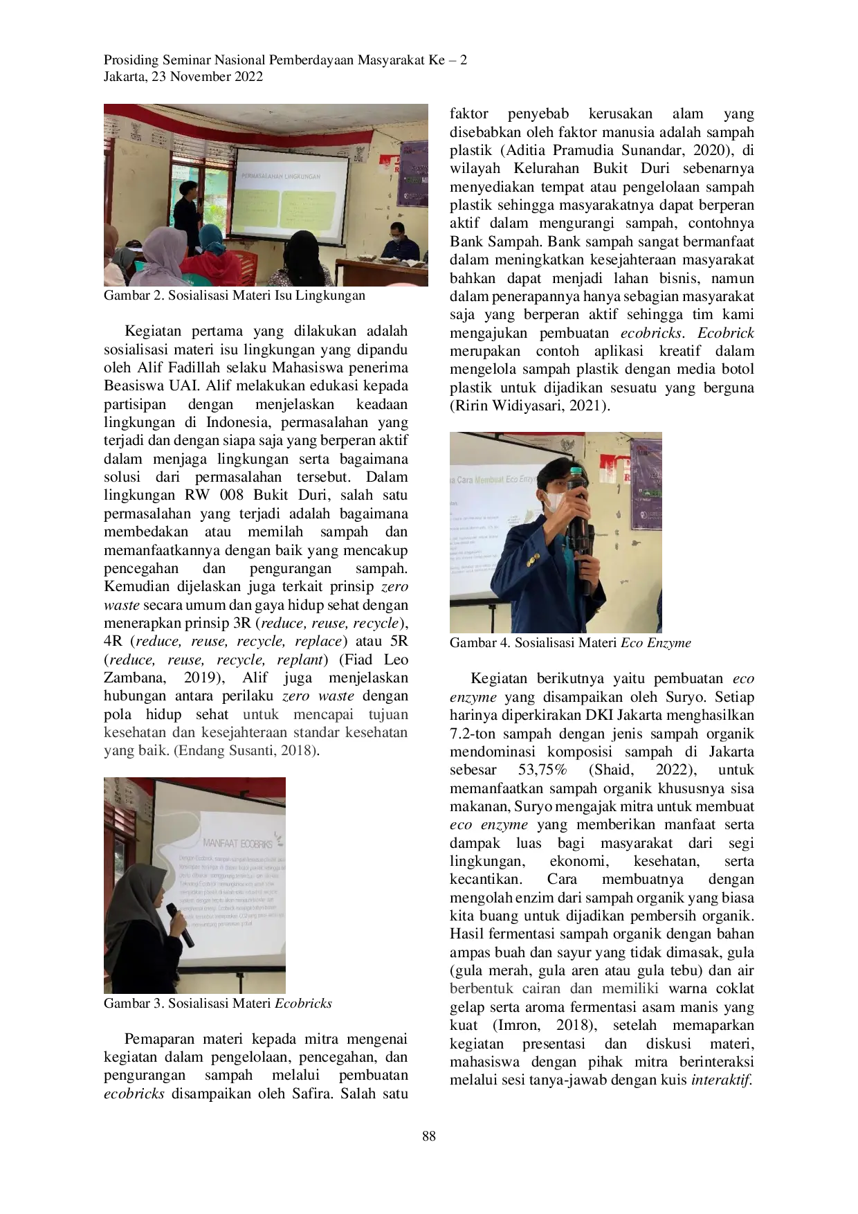 JURIS Take Care of Environment Together Upaya Menjaga Lingkungan dan Menjadikan Gaya Hidup Sehat di Kelurahan Bukit Duri Jakarta Selatan