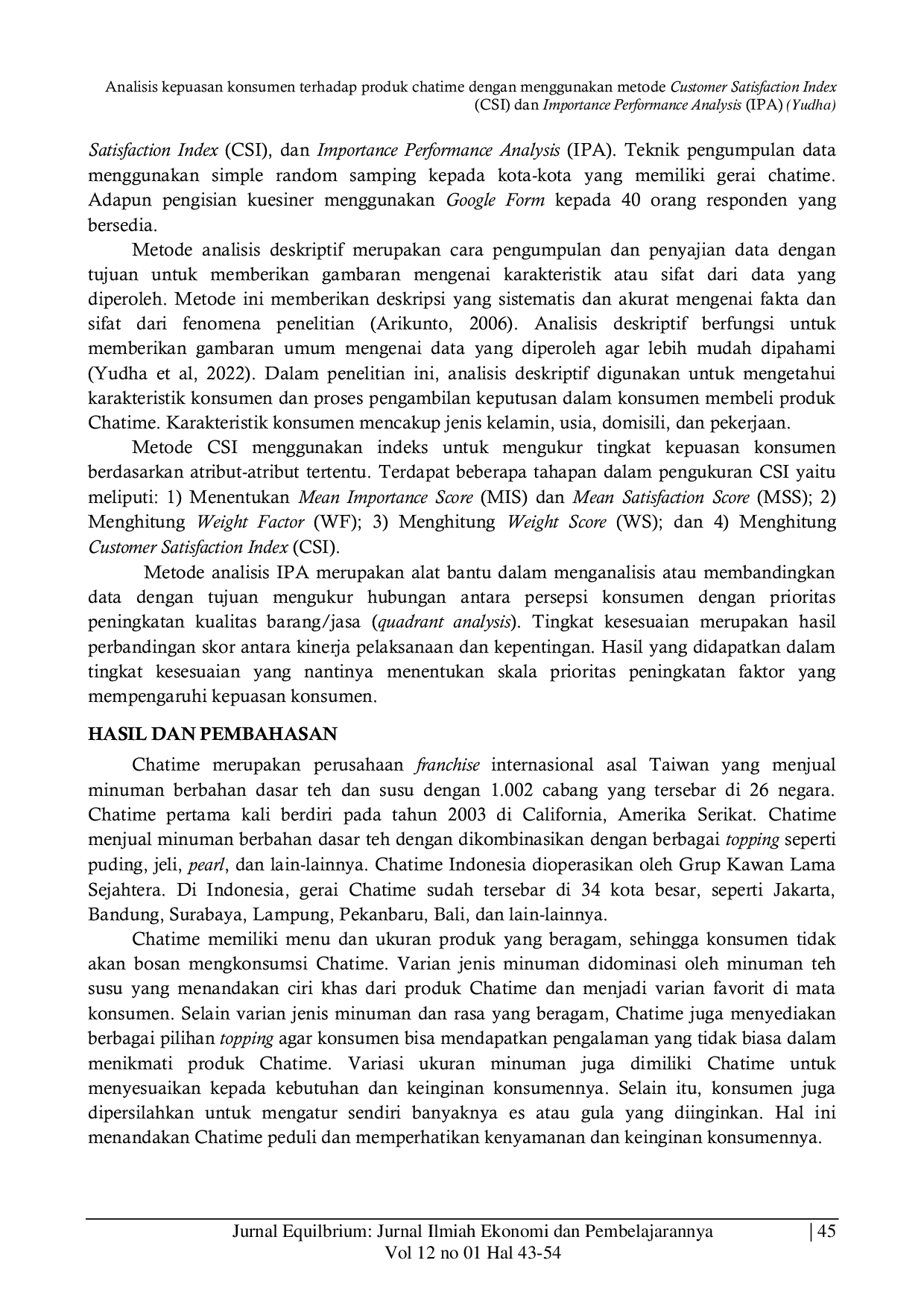 JURIS Analisis kepuasan konsumen terhadap produk chatime dengan menggunakan metode Customer Satisfaction Index CSI dan Importance Performance Analysis IPA