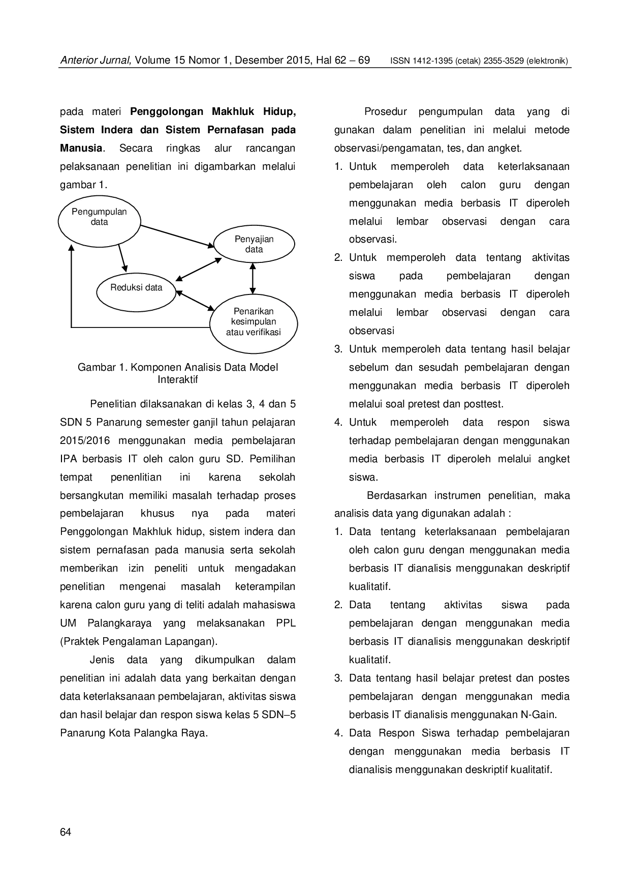 JURIS Keterampilan Calon Guru SD Dalam Menerapkan Media Pembelajaran IPA Berbasis IT Terhadap Hasil Belajar Siswa SDN 5 Panarung Palangka Raya