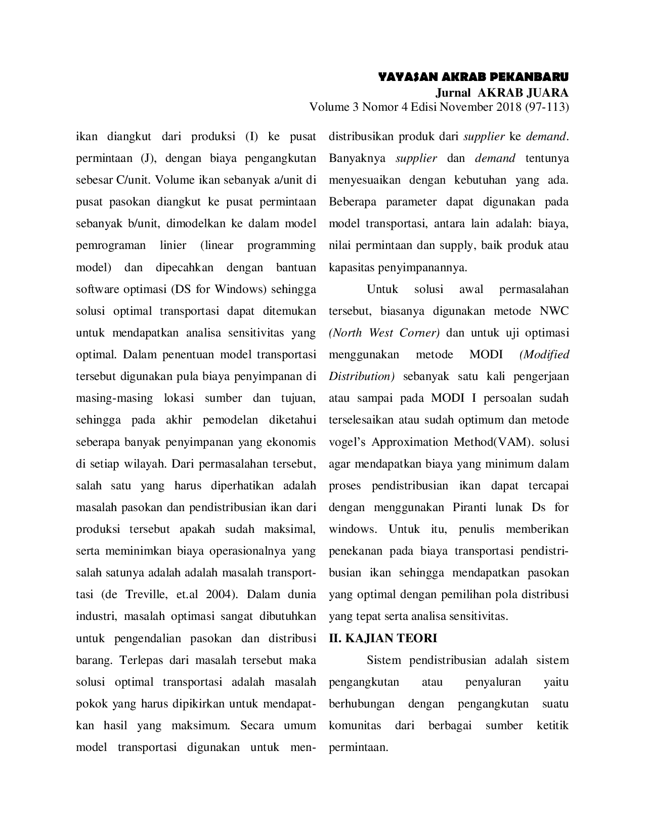 JURIS Aplikasi Sistem Pendukung Keputusan Distribusi Ikan Berdasarkan Model Transportasi Dengan Metode Vam Studi Kasus Pt Kemilau Bintang Timur