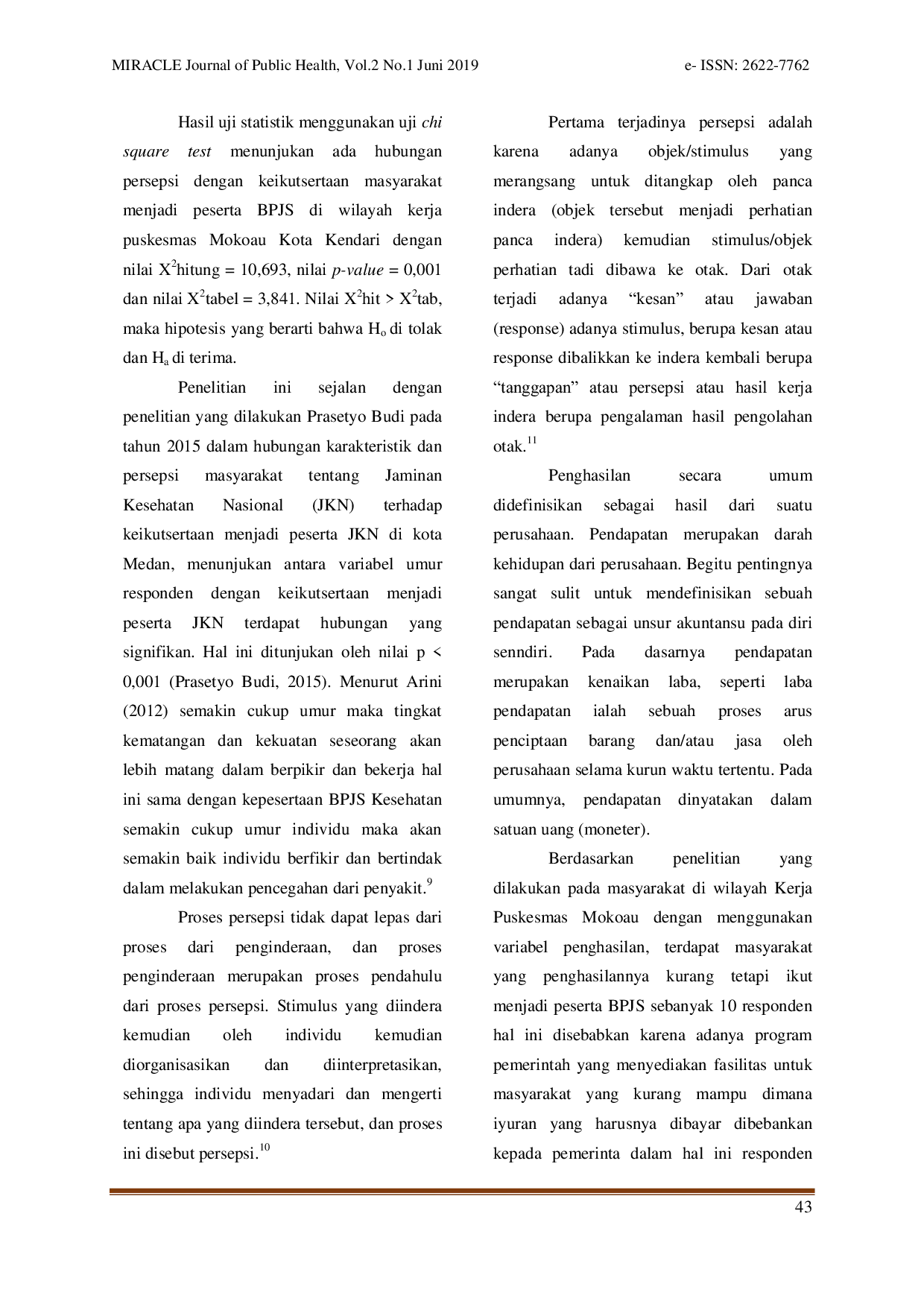 JURIS Faktor Faktor Yang Berhubungan Dengan Minat Masyarakat Dalam Keikutsertaan Menjadi Peserta BPJS Di Wilayah Kerja Puskesmas Mokoau Kota Kendari