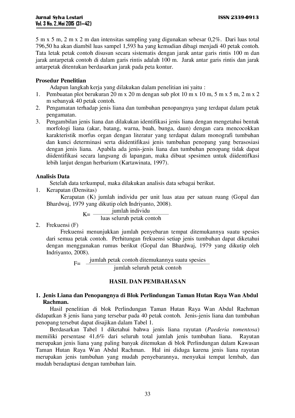 juris Identifikasi Jenis Liana Dan Tumbuhan Penopangnya Di Blok Perlindungan Taman Hutan Raya Wan Abdul Rachman