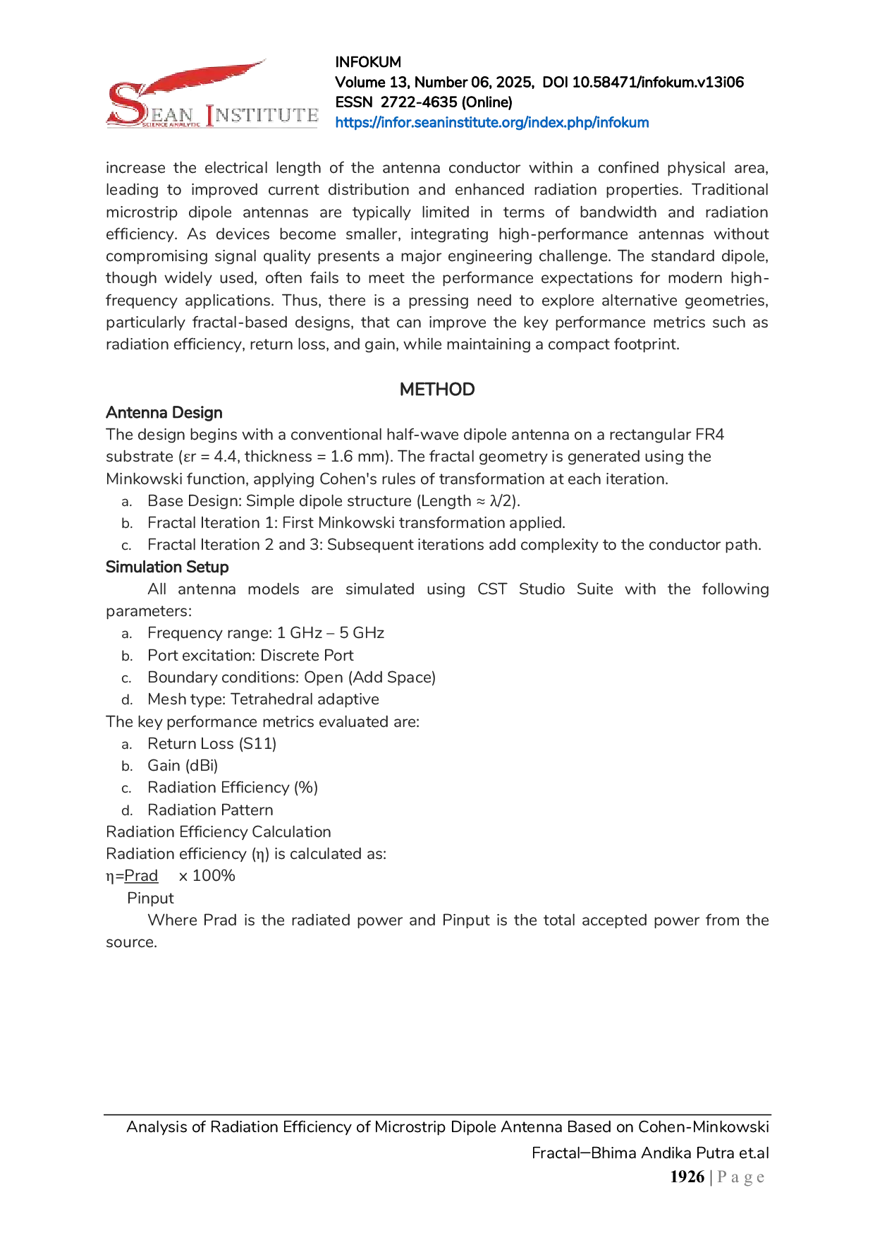 JURIS Analysis of Radiation Efficiency of Microstrip Dipole Antenna Based on Cohen Minkowski Fractal