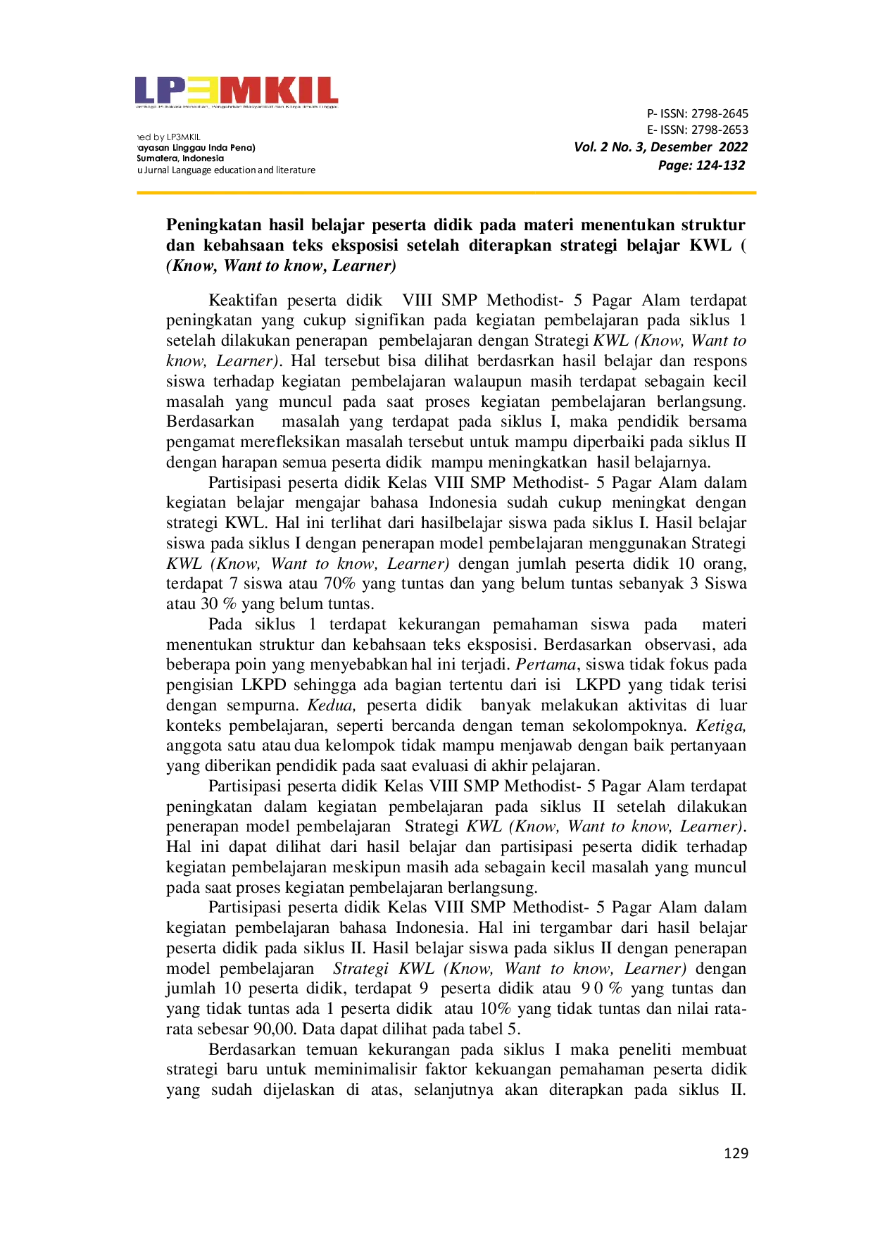 JURIS Upaya Meningkatkan Kemampuan Menentukan Struktur dan Kebahasaan Teks Eksposisi Melalui Strategi KWL Know Want To Know Learner di kelas VIII SMP Methodist 5 Pagar Alam