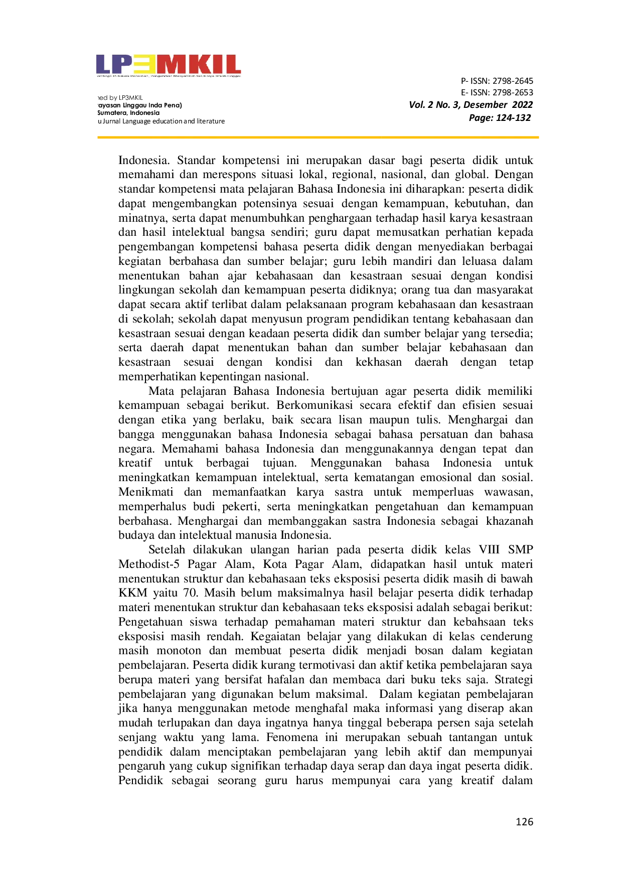 JURIS Upaya Meningkatkan Kemampuan Menentukan Struktur dan Kebahasaan Teks Eksposisi Melalui Strategi KWL Know Want To Know Learner di kelas VIII SMP Methodist 5 Pagar Alam