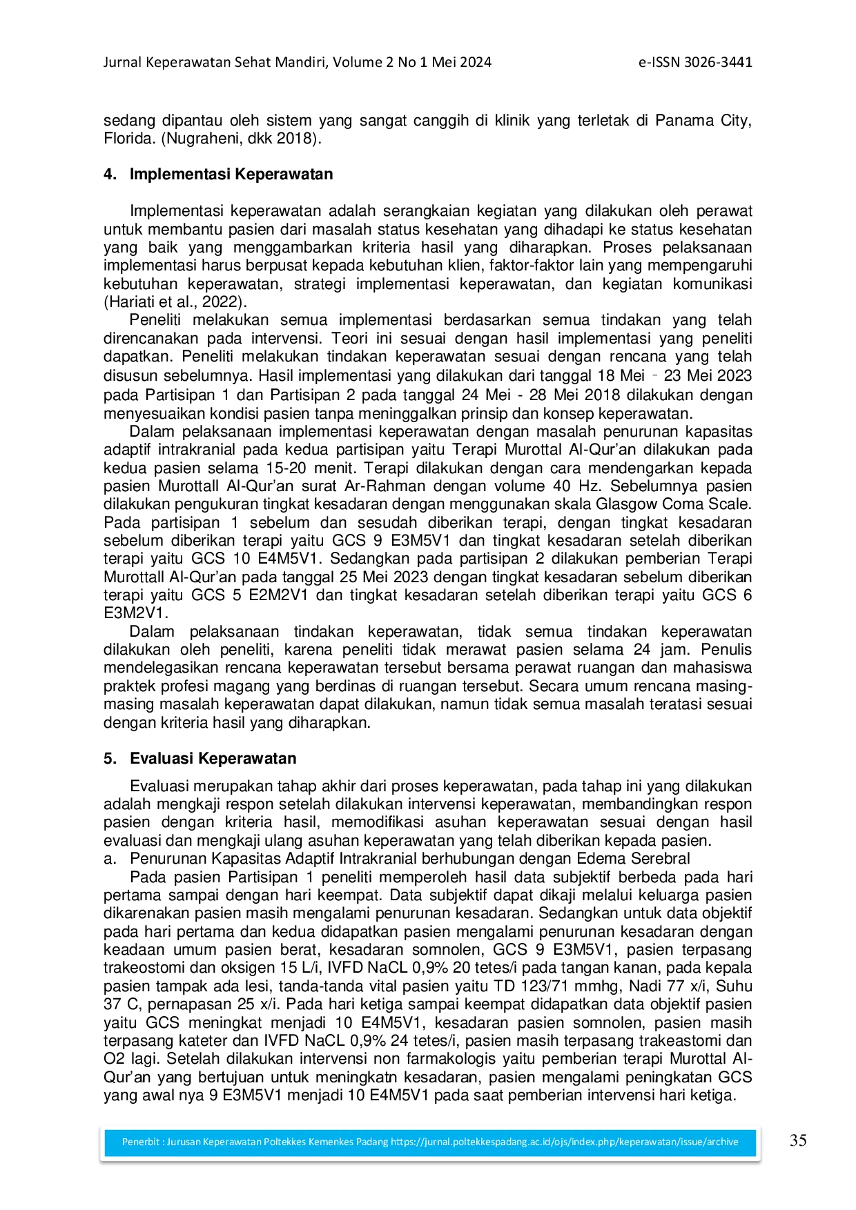 juris Penerapan Terapi Murottal Al Qur an dalam Asuhan Keperawatan pada Pasien Cedera Kepala dengan Penurunan Kesadaran di Ruang Rawat Inap HCU Bedah RSUP DR M Djamil Padang