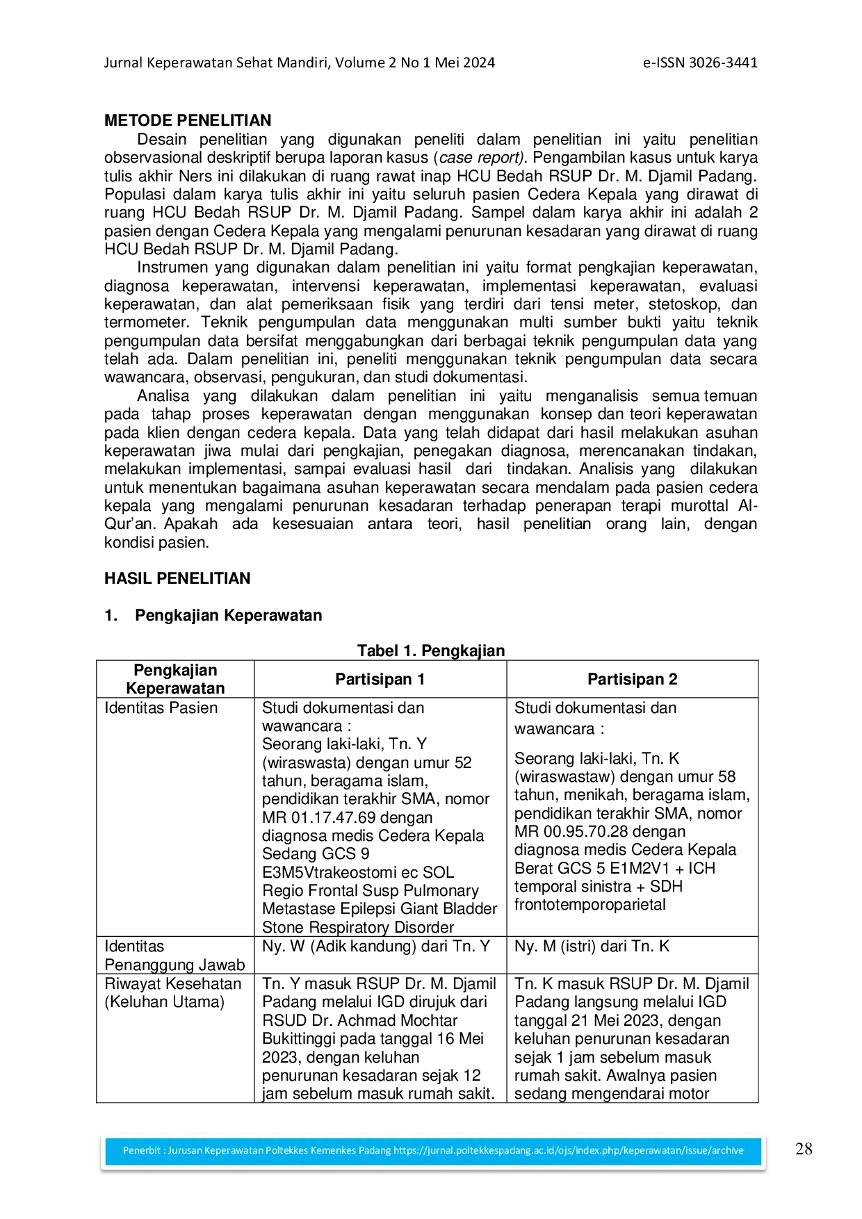 juris Penerapan Terapi Murottal Al Qur an dalam Asuhan Keperawatan pada Pasien Cedera Kepala dengan Penurunan Kesadaran di Ruang Rawat Inap HCU Bedah RSUP DR M Djamil Padang