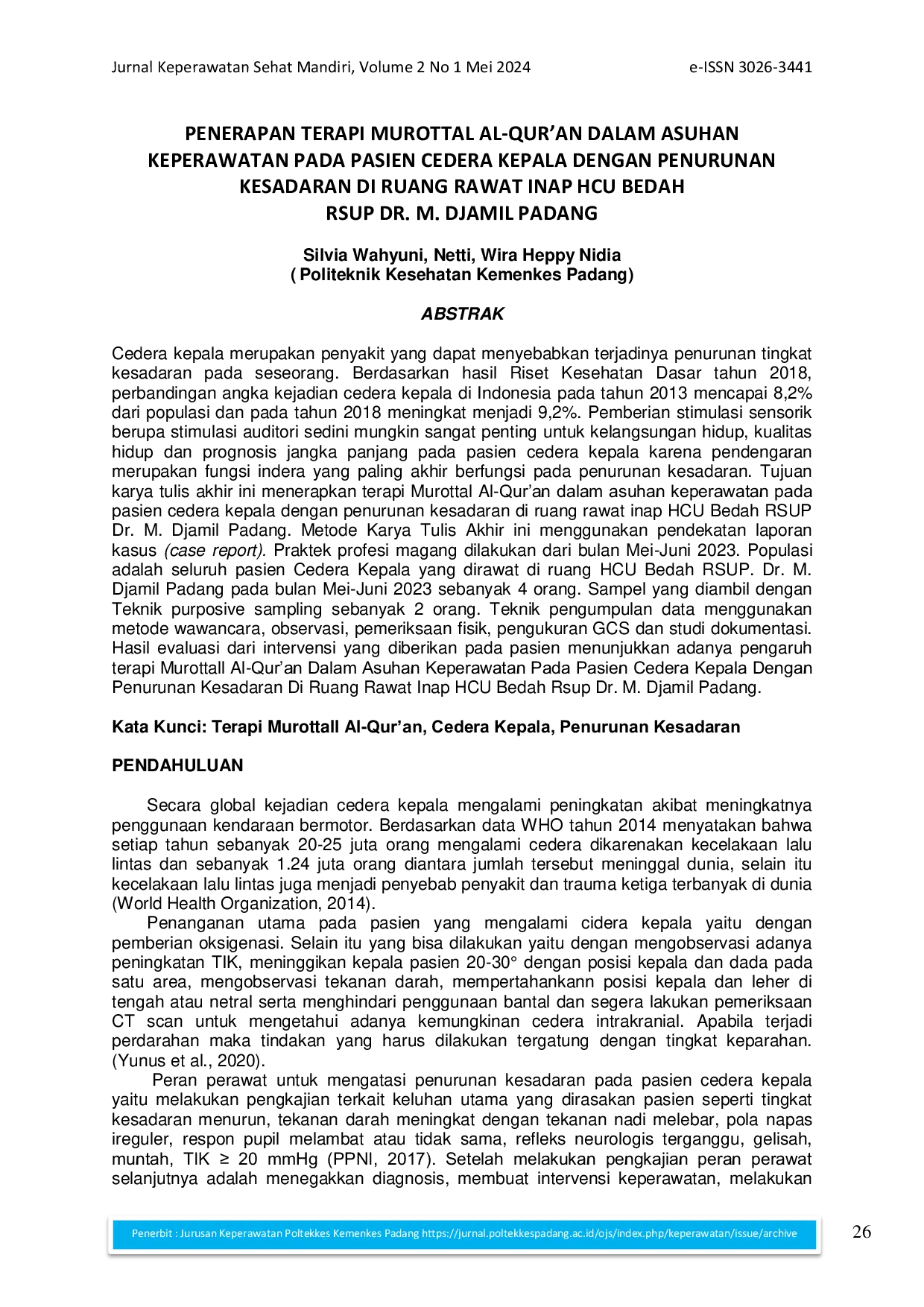 juris Penerapan Terapi Murottal Al Qur an dalam Asuhan Keperawatan pada Pasien Cedera Kepala dengan Penurunan Kesadaran di Ruang Rawat Inap HCU Bedah RSUP DR M Djamil Padang