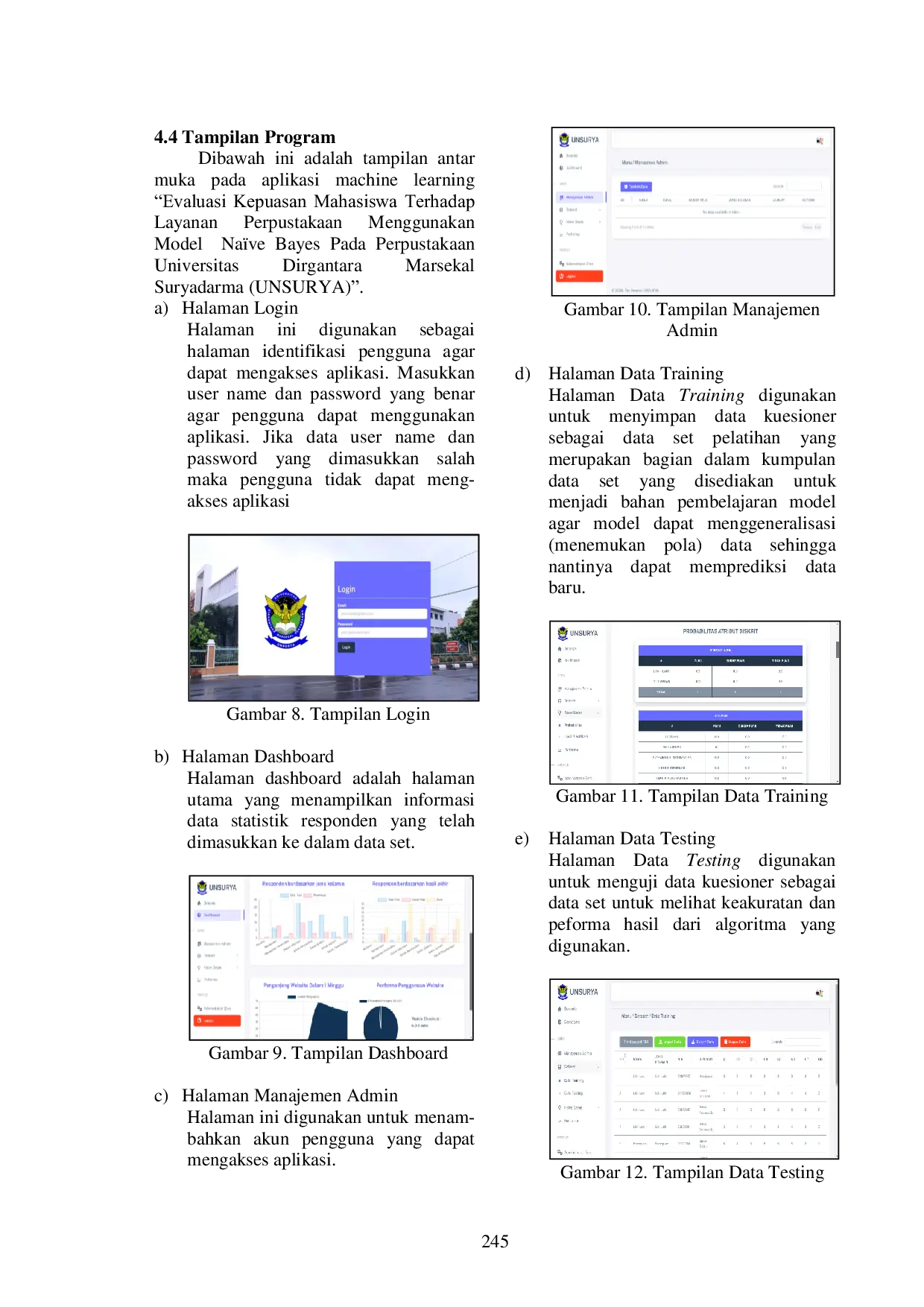 JURIS APLIKASI MESIN LEARNING DENGAN MODEL NAIVE BAYES UNTUK EVALUASI KEPUASAN MAHASISWA STUDI KASUS PERPUSTAKAAN KAMPUS UNSURYA