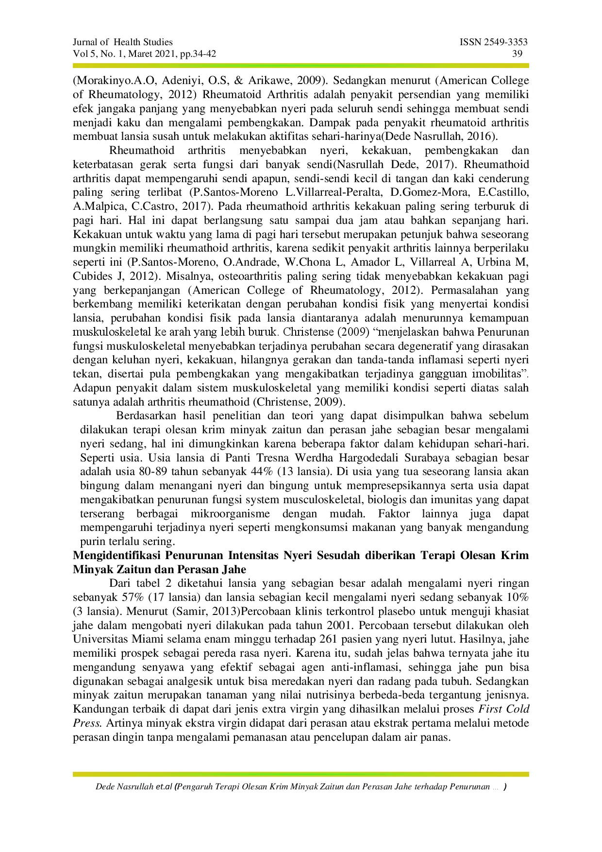 juris Pengaruh Terapi Olesan Krim Minyak Zaitun dan Perasan Jahe terhadap Penurunan Intensitas Nyeri pada Lansia Rheumathoid Arthritis