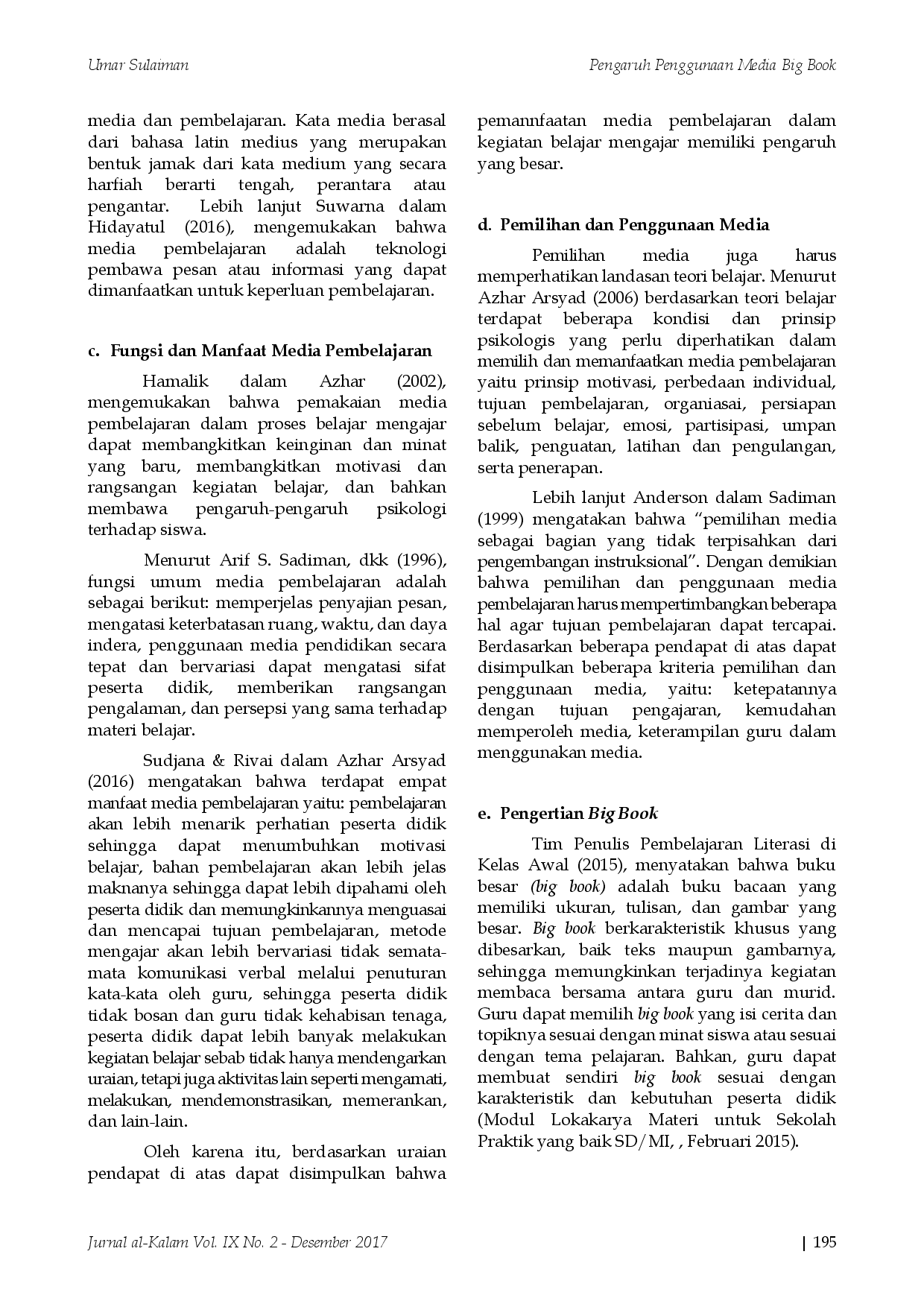 juris Pengaruh Penggunaan Media Big Book Dalam Pembelajaran Terhadap Keterampilan Literasi Siswa Kelas Awal Madrasah Ibtidaiyah Negeri Banta Bantaeng Makassar