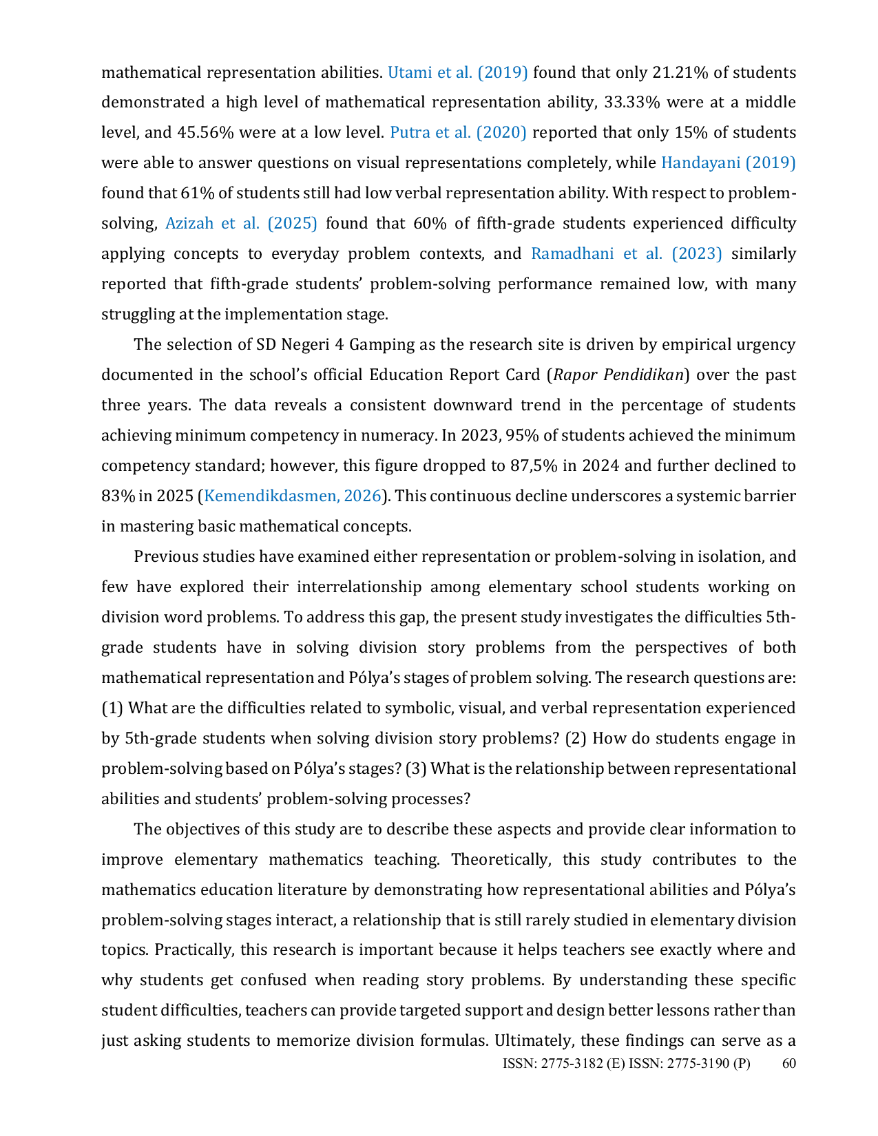 JURIS Analysis of Students Difficulties in Story Problems Division Reviewed from Mathematical Representation and Polya s Stages In Elementary School