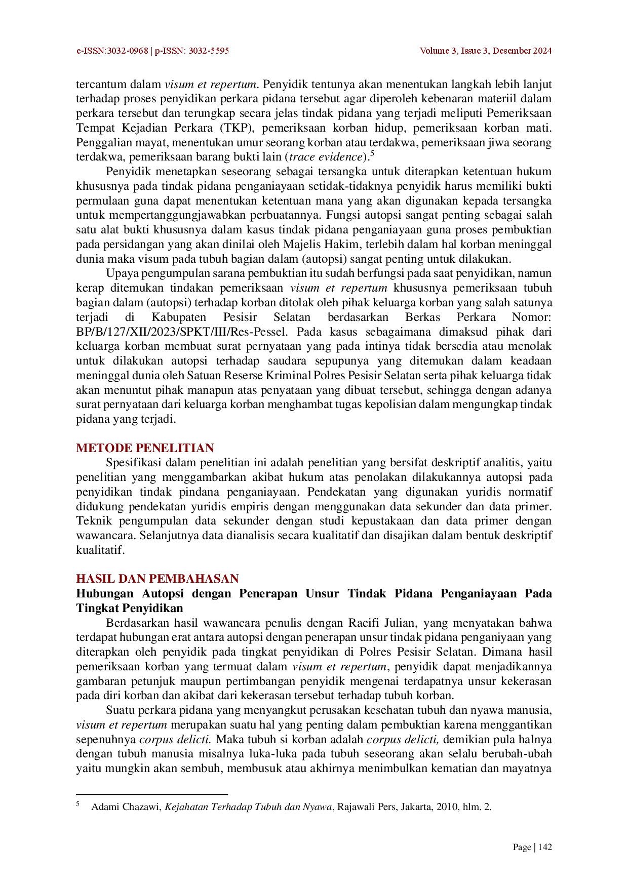 juris Akibat Hukum Atas Penolakan Dilakukannya Autopsi Pada Penyidikan Tindak Pidana Penganiayaan