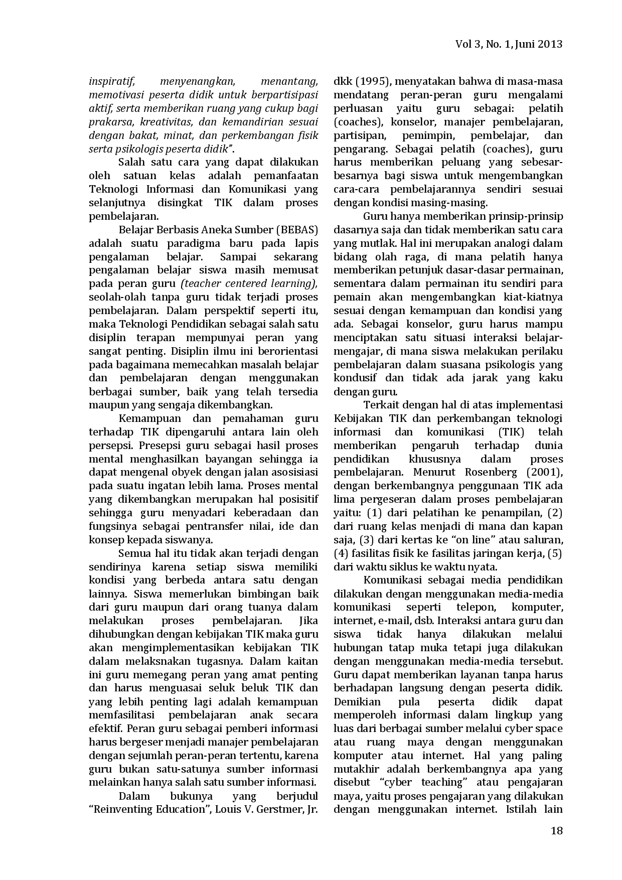 juris Persepsi dan Implementasi Kebijakan Teknologi Informasi Dan Komunikasi Sebagai Sarana Pembelajaran dan Pengaruhnya Terhadap Peningkatan Kualitas Pendidikan Pada SMA Negeri Kota Pematang Siantar