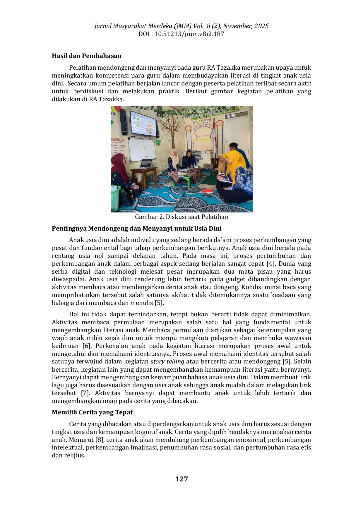 JURIS Penguatan Budaya Literasi Untuk Pendidikan Anak Usia Dini Melalui Pelatihan Mendongeng Dan Menyanyi Pada Guru RA Tazakka Kota Malang