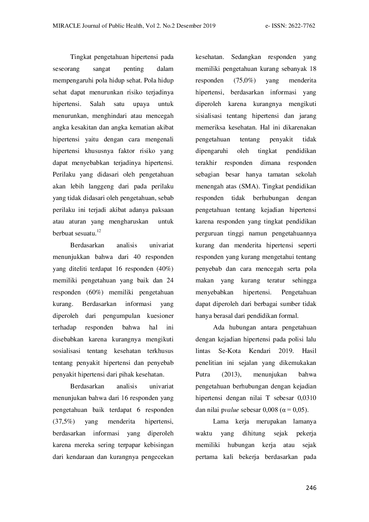 JURIS Hubungan Paparan Kebisingan Kendaraan Bermotor dan Karakteristik Individu sebagai Determinan Terjadinya Hipertensi pada Polisi Lalu Lintas Se Kota Kendari