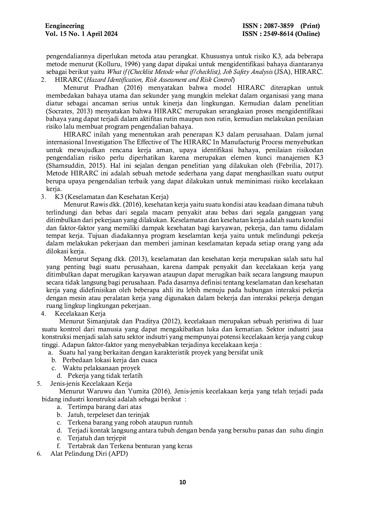 JURIS Analisis Manajemen Risiko Terhadap Bidang Keselamatan dan Kesehatan Kerja pada Proyek Pembangunan Gedung Parkir di PT SAS Kreasindo Utama Tegal