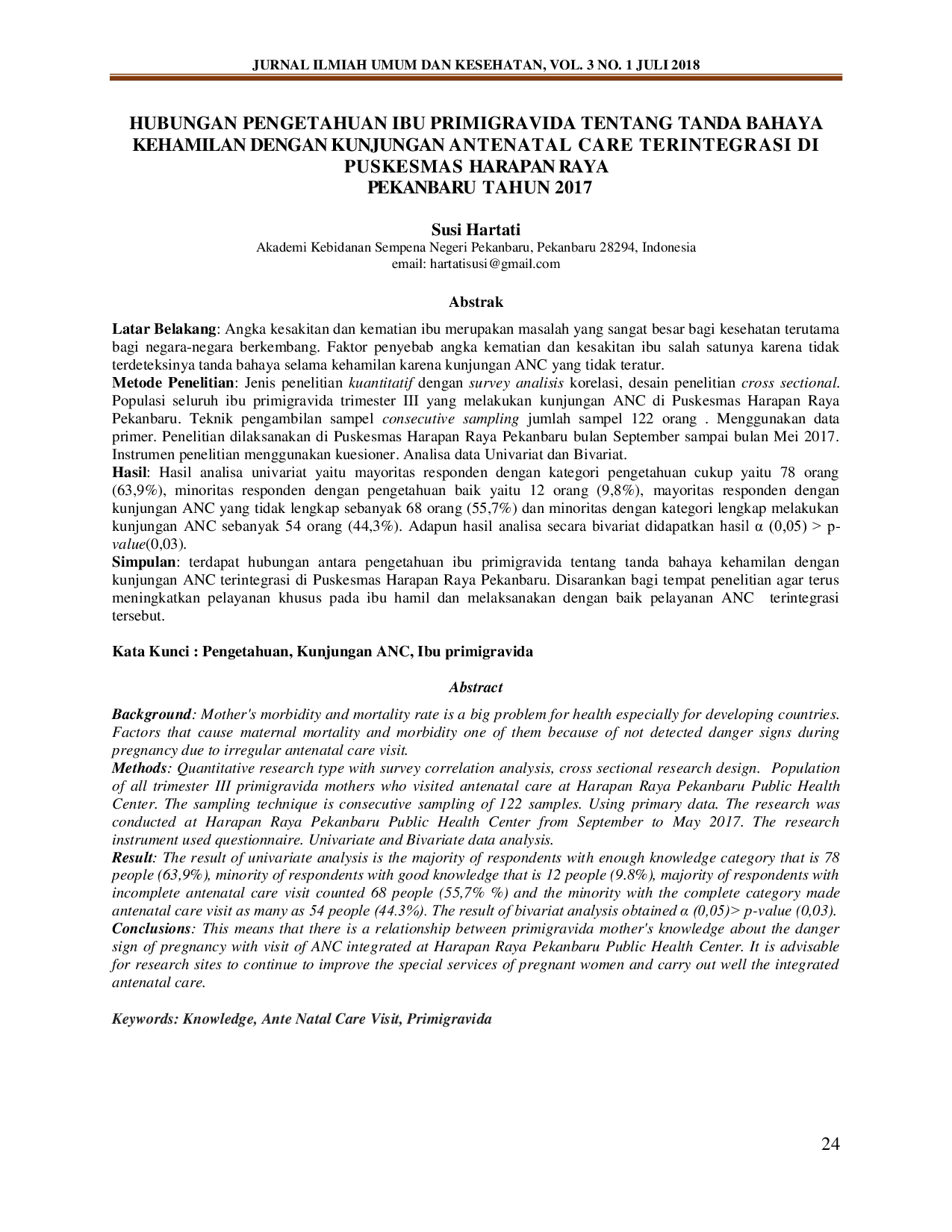 JURIS Hubungan Pengetahuan Ibu Primigravida Tentang Tanda Bahaya Kehamilan Dengan Kunjungan Antenatal Care Terintegrasi Di Puskesmas Harapan Raya Pekanbaru Tahun 2017
