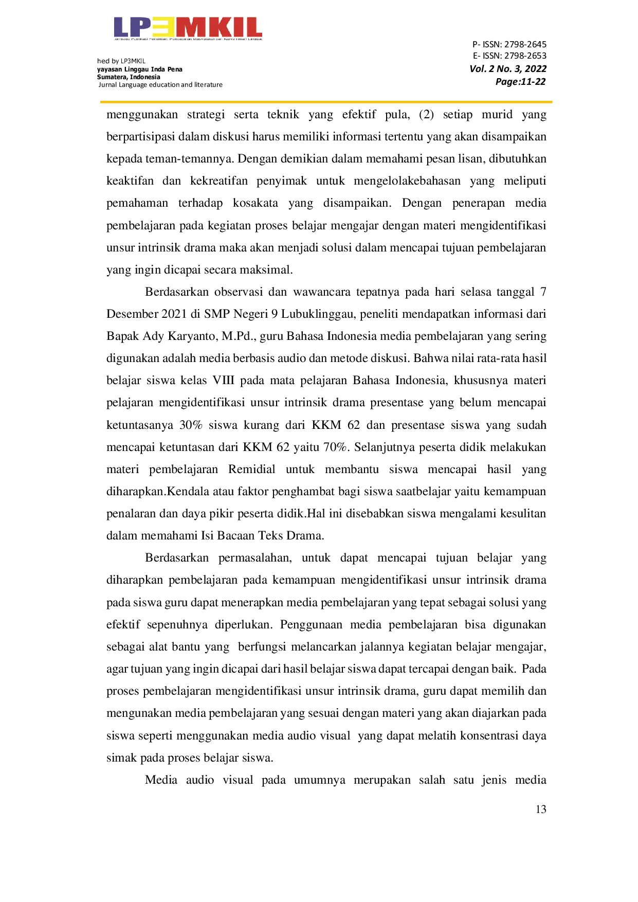JURIS Efektivitas Media Audio Visual Terhadap Kemampuan Mengidentifikasi Unsur Intrinsik Drama Pada Siswa Kelas VIII SMP Negeri 9 Lubuklinggau