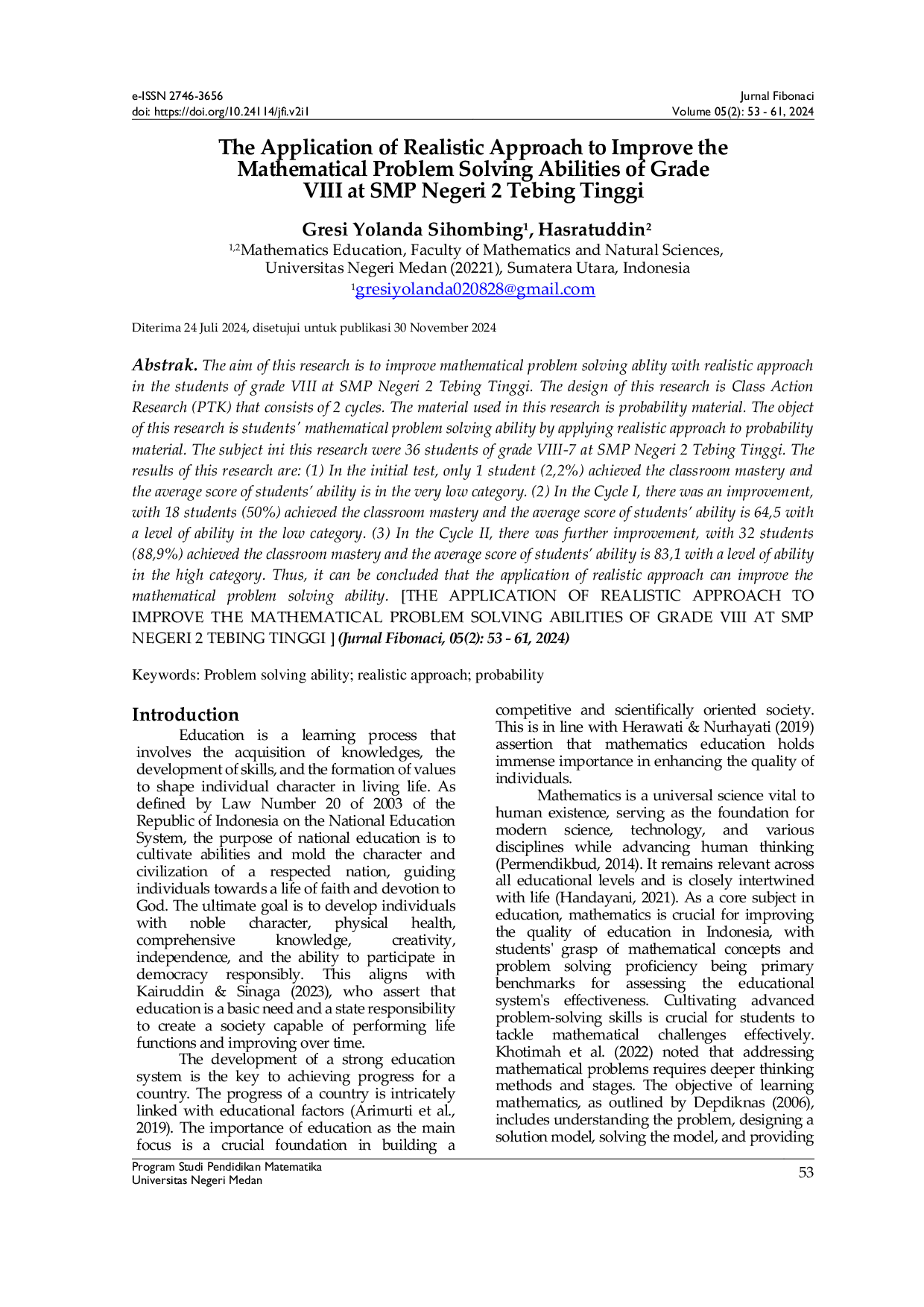 JURIS The Application of Realistic Approach to Improve the Mathematical Problem Solving Abilities of Grade VIII at SMP Negeri 2 Tebing Tinggi