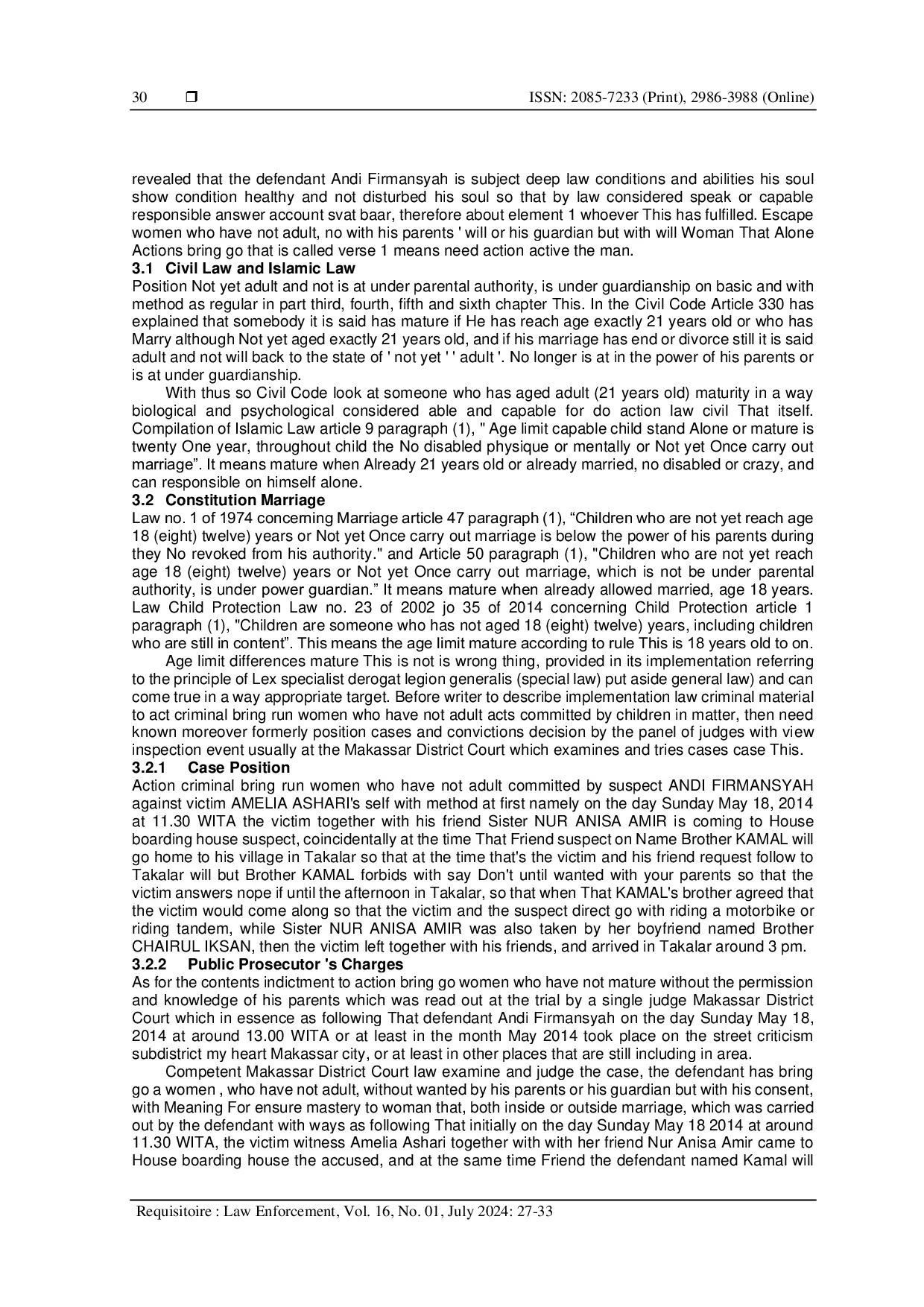 JURIS Legal Review of the Criminal Act of Taking Away a Woman Who Is Not Adult Committed by a Child Case Study of the Decision Number 99 Pid Sus Anak 2015 PN MKS