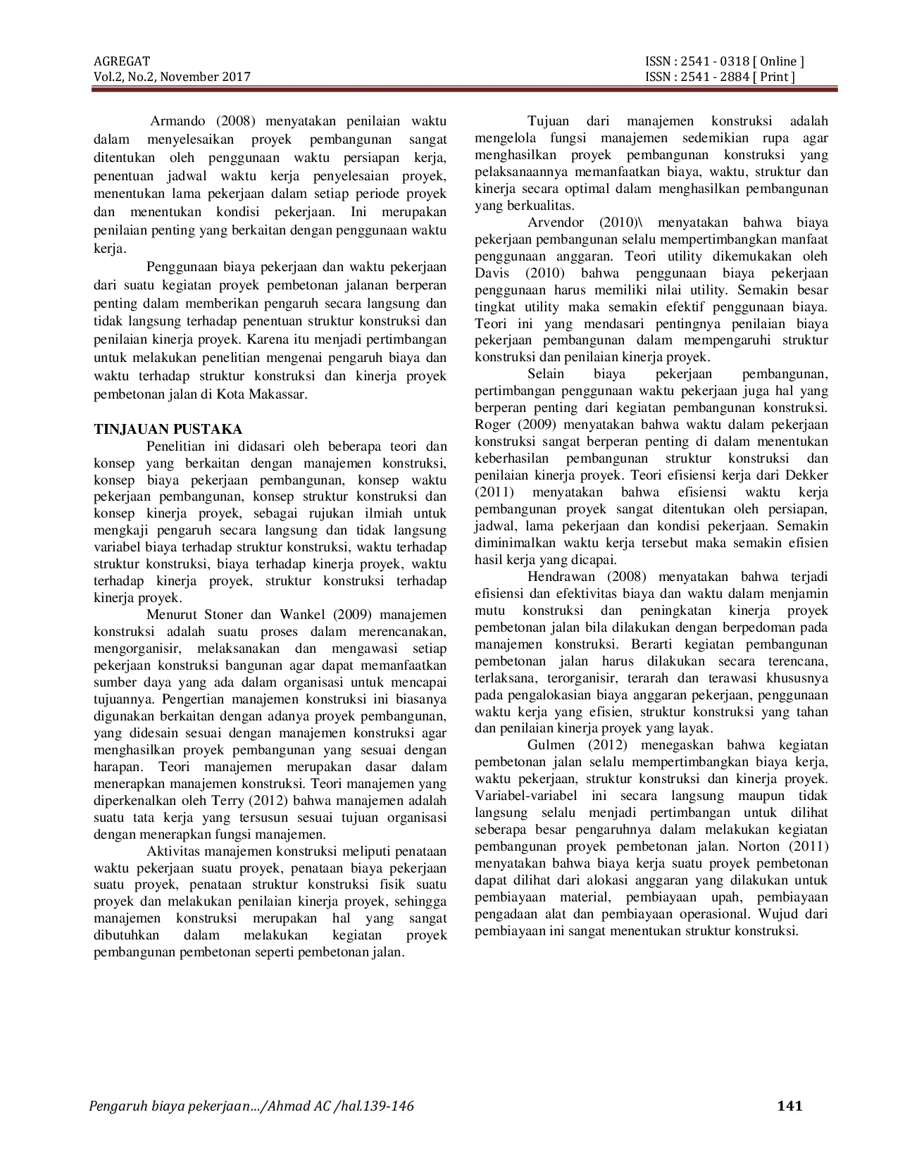 JURIS Pengaruh Biaya Pekerjaan Dan Waktu Terhadap Struktur Konstruksi Dan Kinerja Proyek Pembetonan Jalan Di Kota Makassar