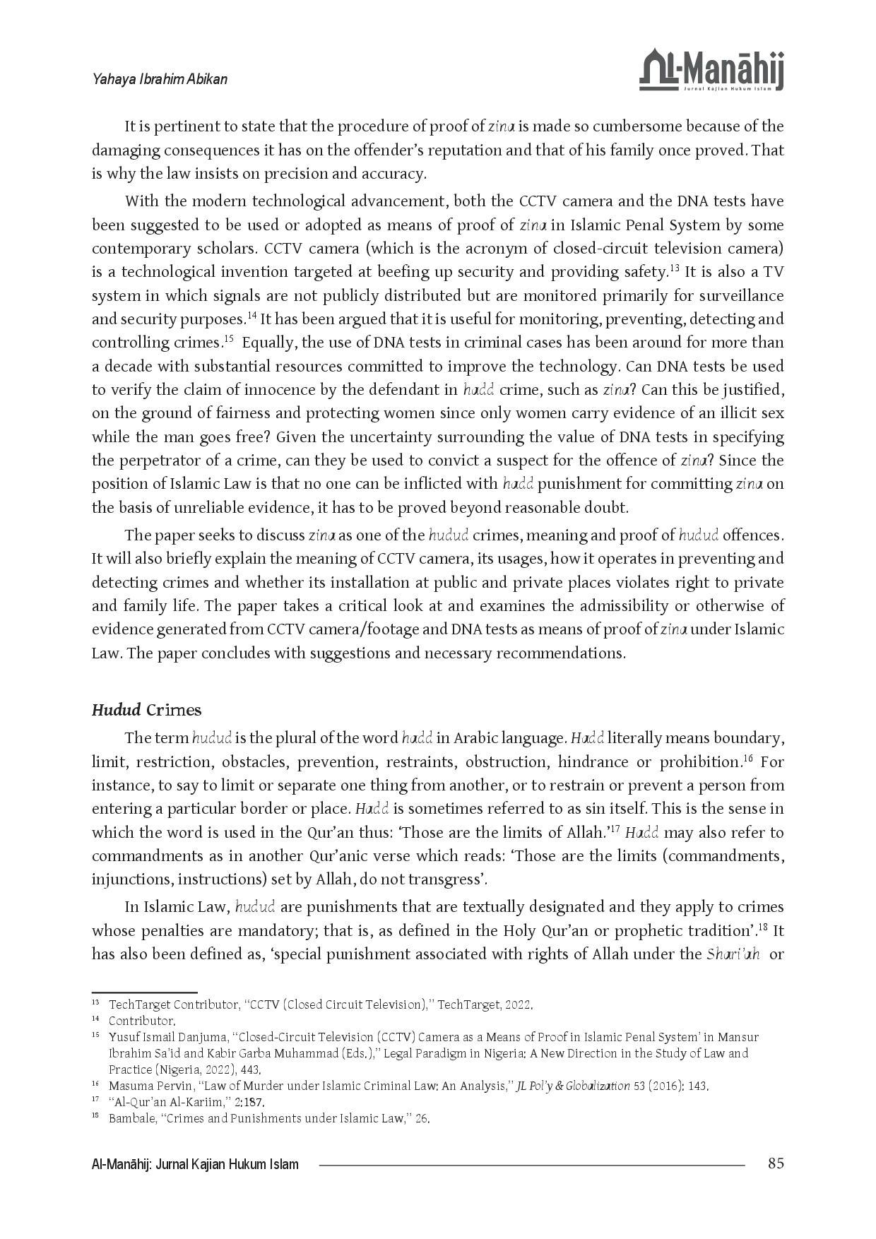 juris Examining the Admissibility or Otherwise of Evidence Generated from Closed Circuit Television CCTV and Deoxyribonucleic Acid DNA Test as Means of Proof of Zina Under Islamic Law