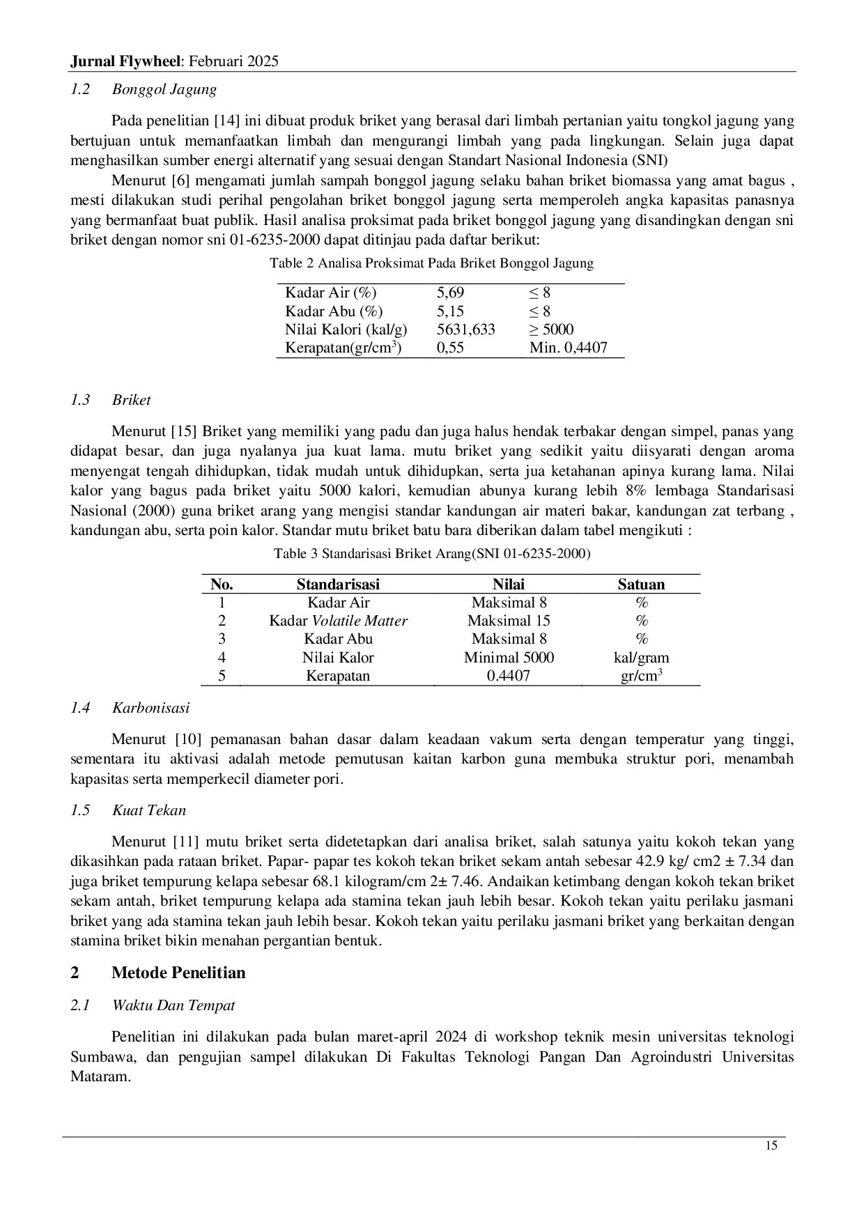 JURIS Pengaruh Kuat Tekan dan Temperatur Pengeringan Briket Cangkang Kemiri dan Bonggol Jagung terhadap Karakteristik Briket
