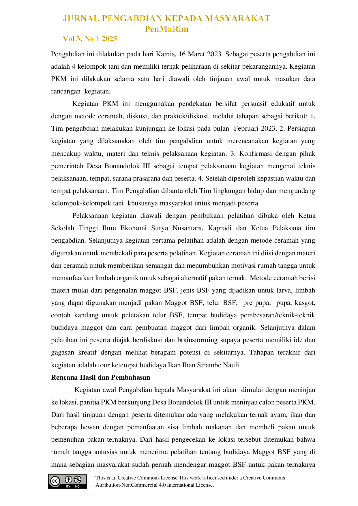 JURIS Pengenalan Pelatihan dan Meningkatkan Pendapatan Tambahan Masyarakat Desa Bonandolok III dalam Budidaya Maggot sebagai Alternatif Pakan Ternak Rumahan